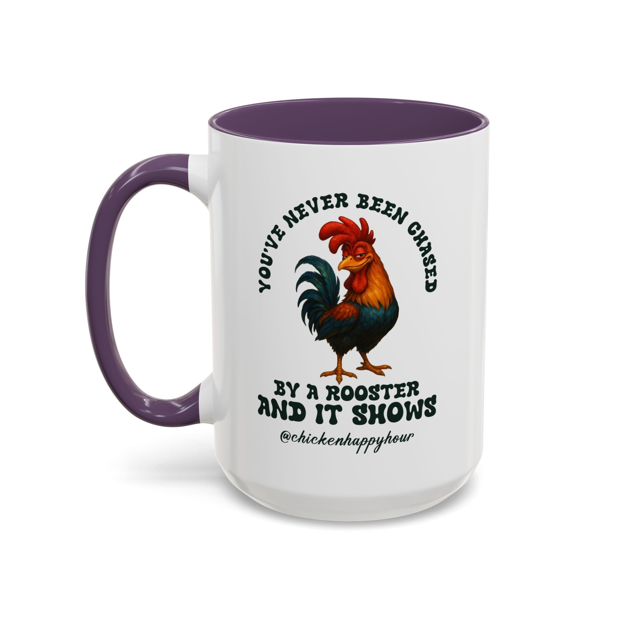 You’ve Never Been Chased by a Rooster Coffee Mug