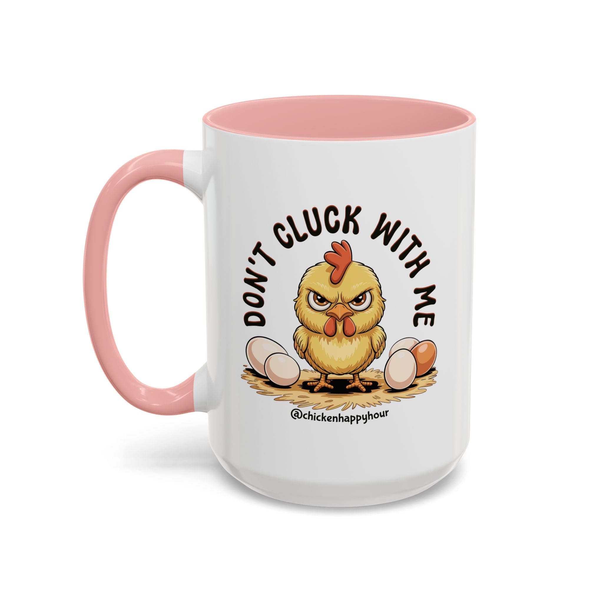 Don't Cluck With Me Coffee Mug
