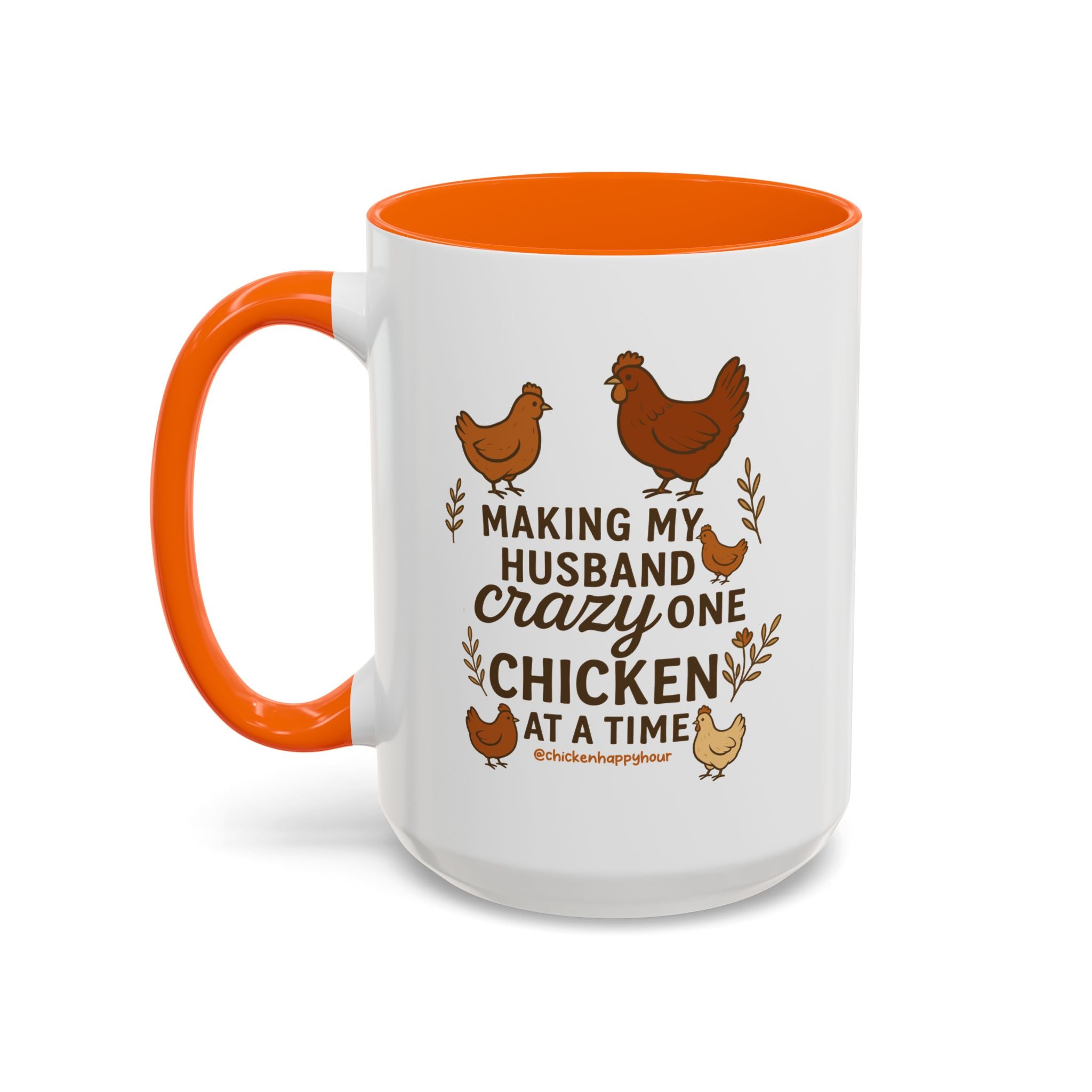 Making My Husband Crazy One Chicken at a Time Coffee Mug
