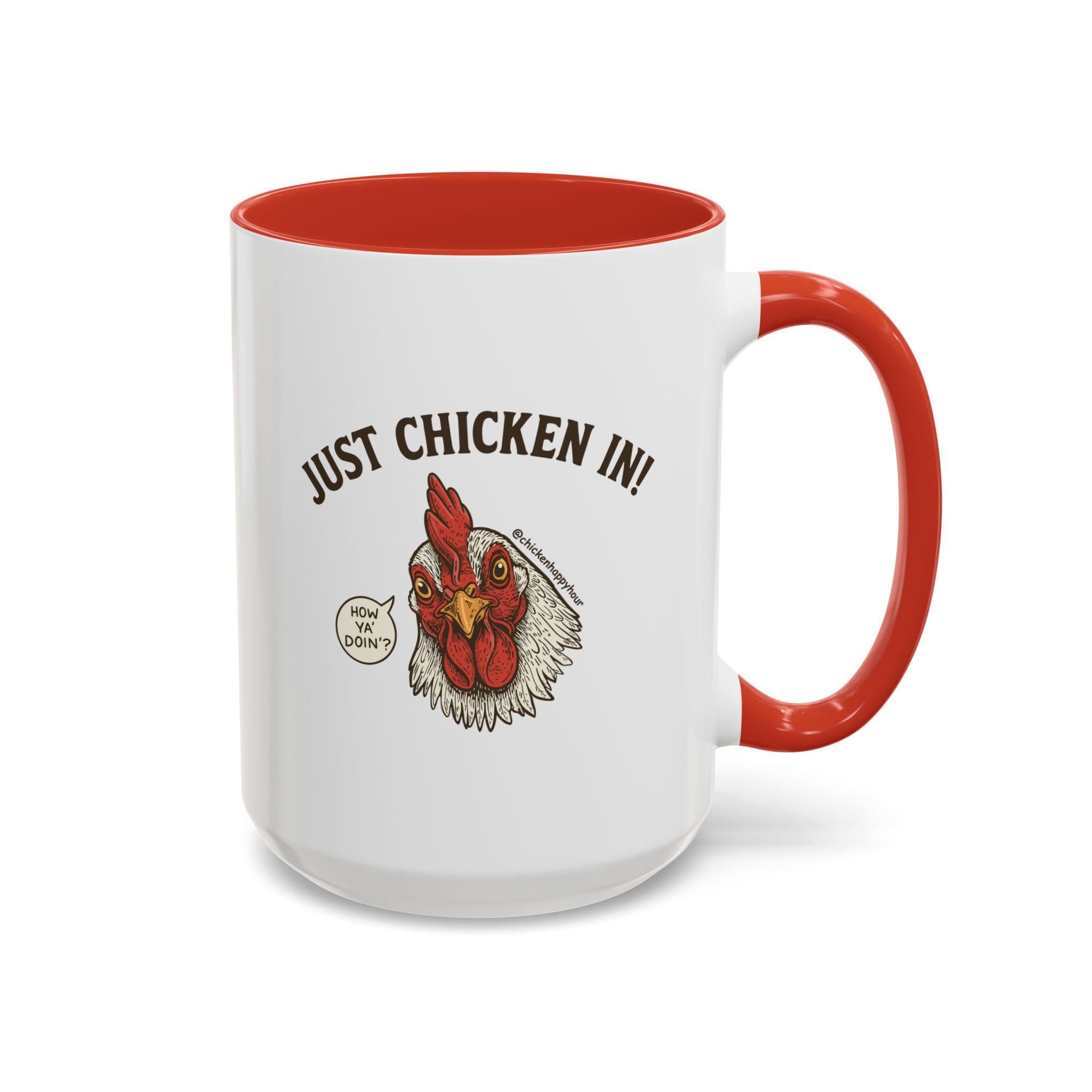 Just Chicken in! Coffee Mug