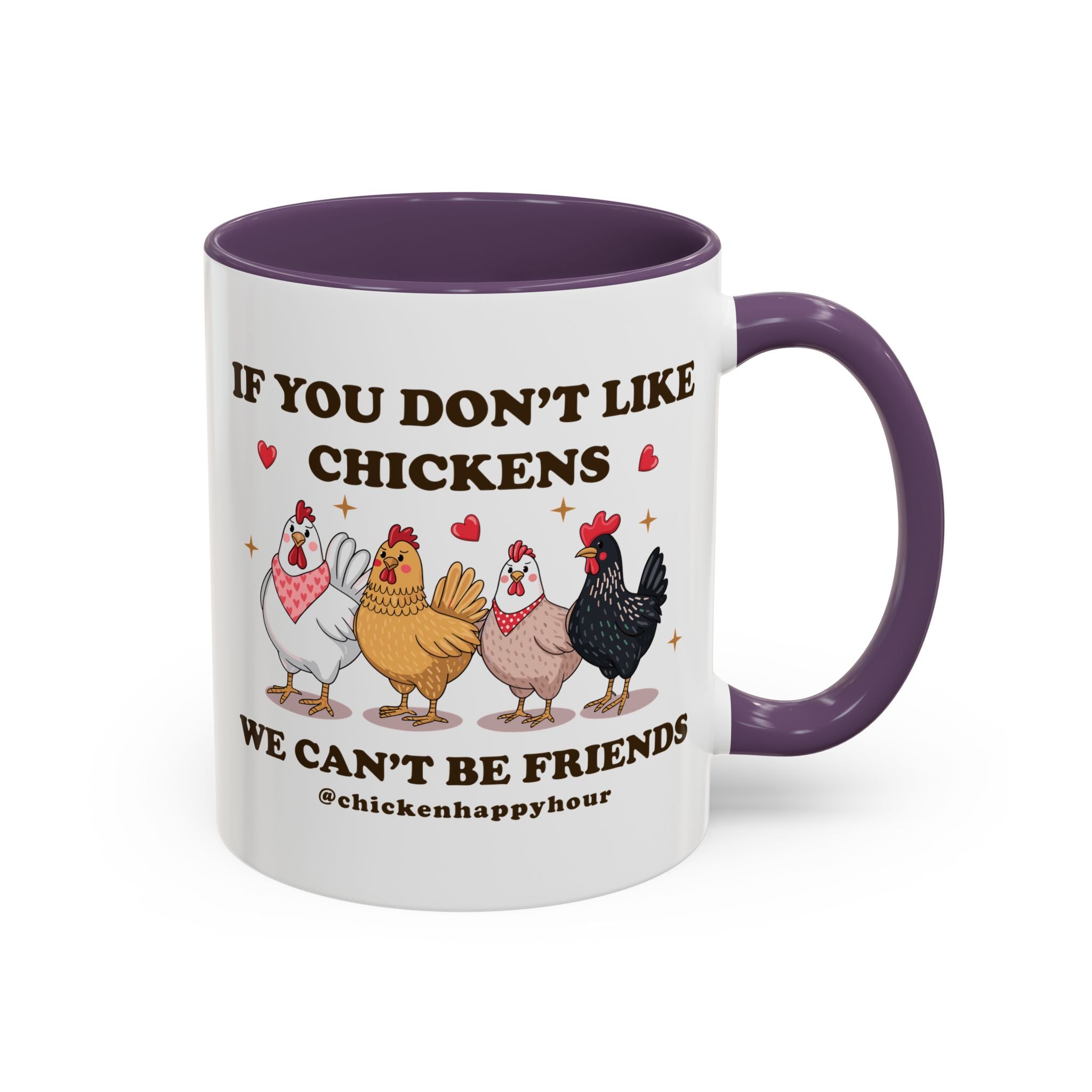If You Don’t Like Chickens Coffee Mug