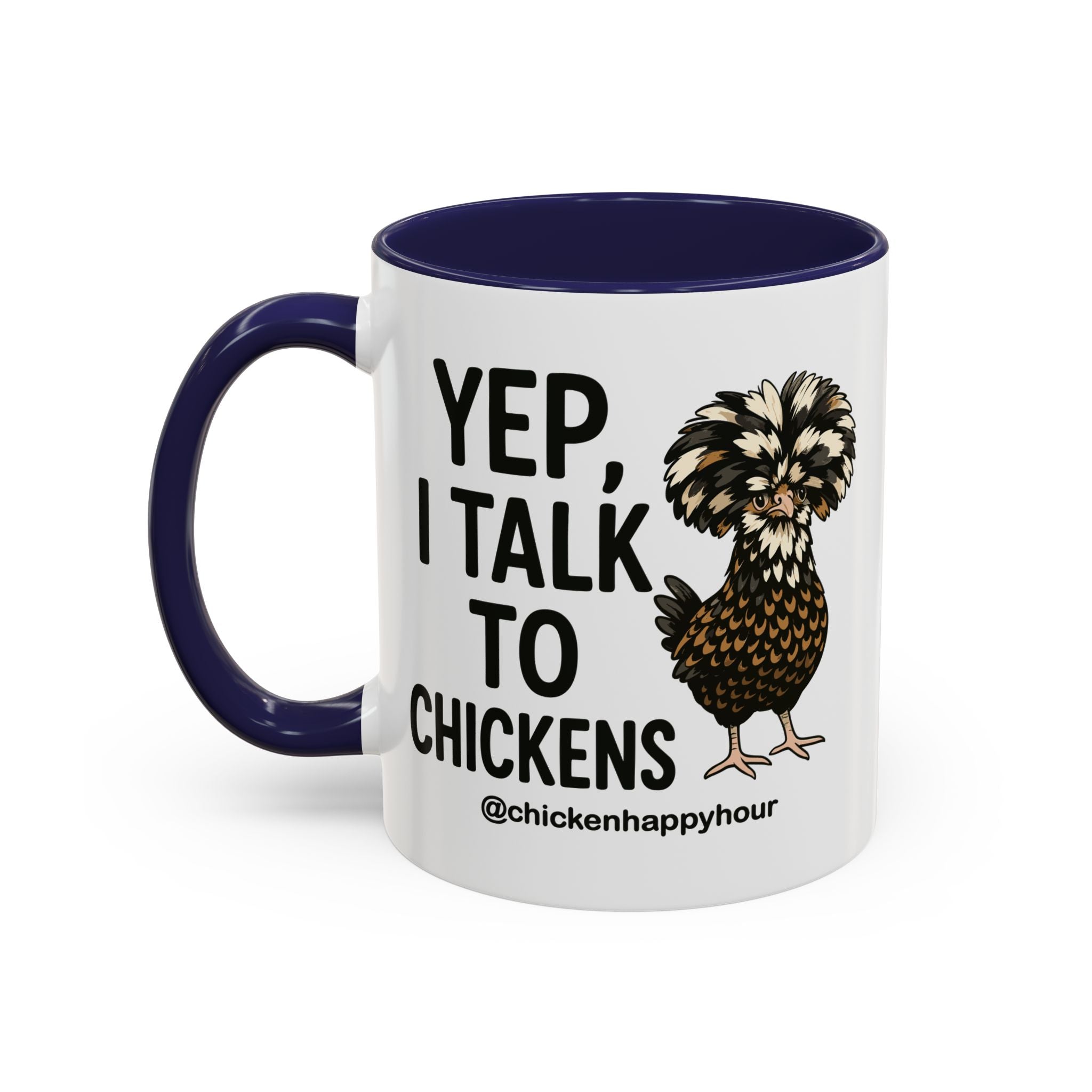 Yep, I Talk to Chickens Coffee Mug
