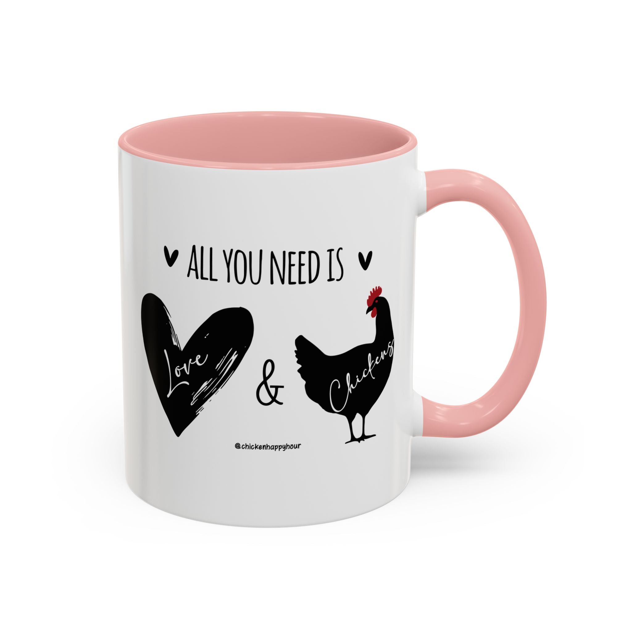 ALL YOU NEED IS Love & Chickens Coffee Mug
