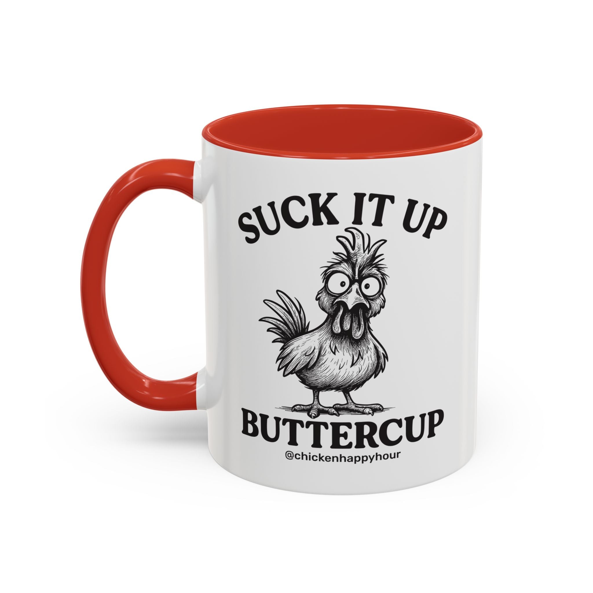 Suck It Up Buttercup Coffee Mug