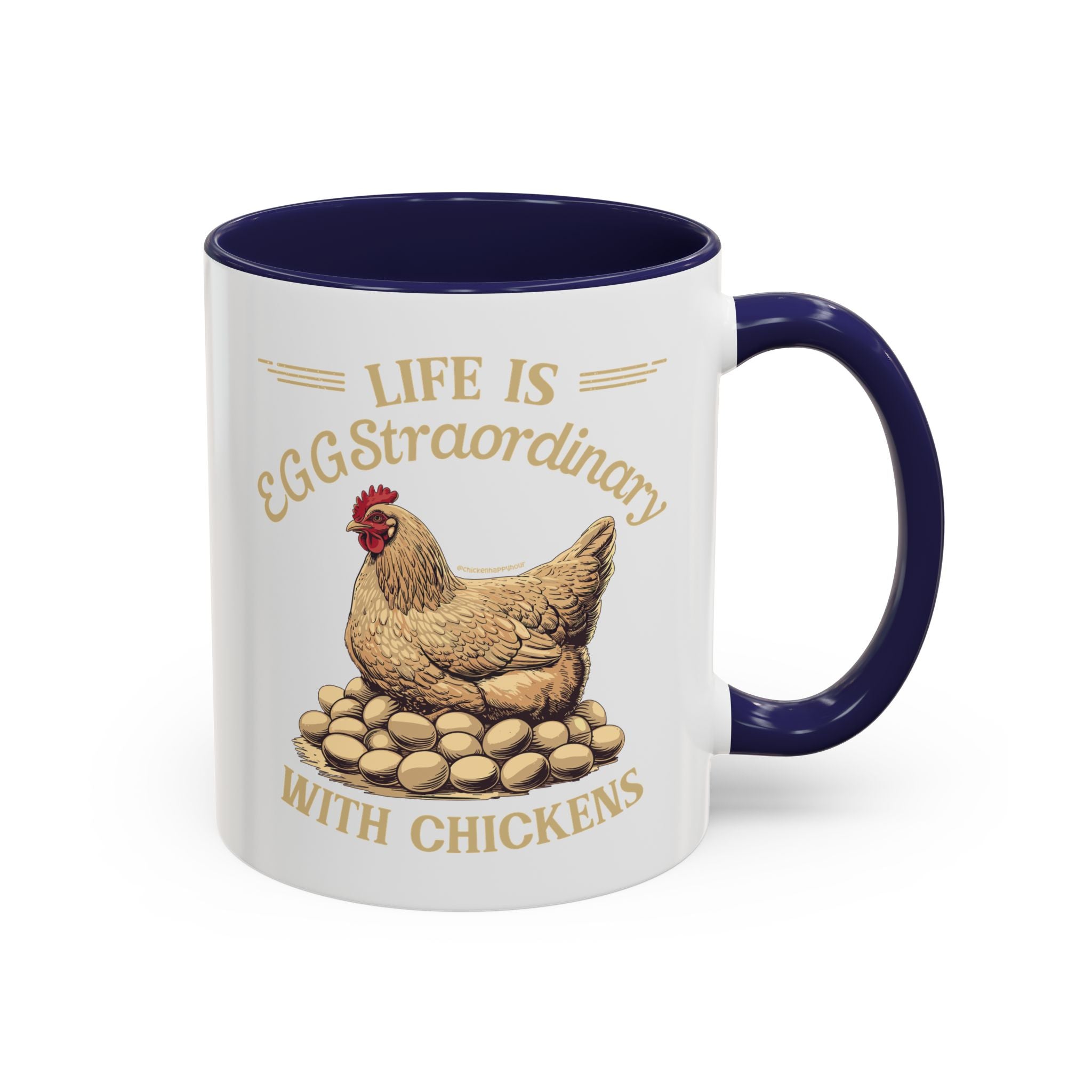 Life is EGGStraordinary with Chickens Coffee Mug