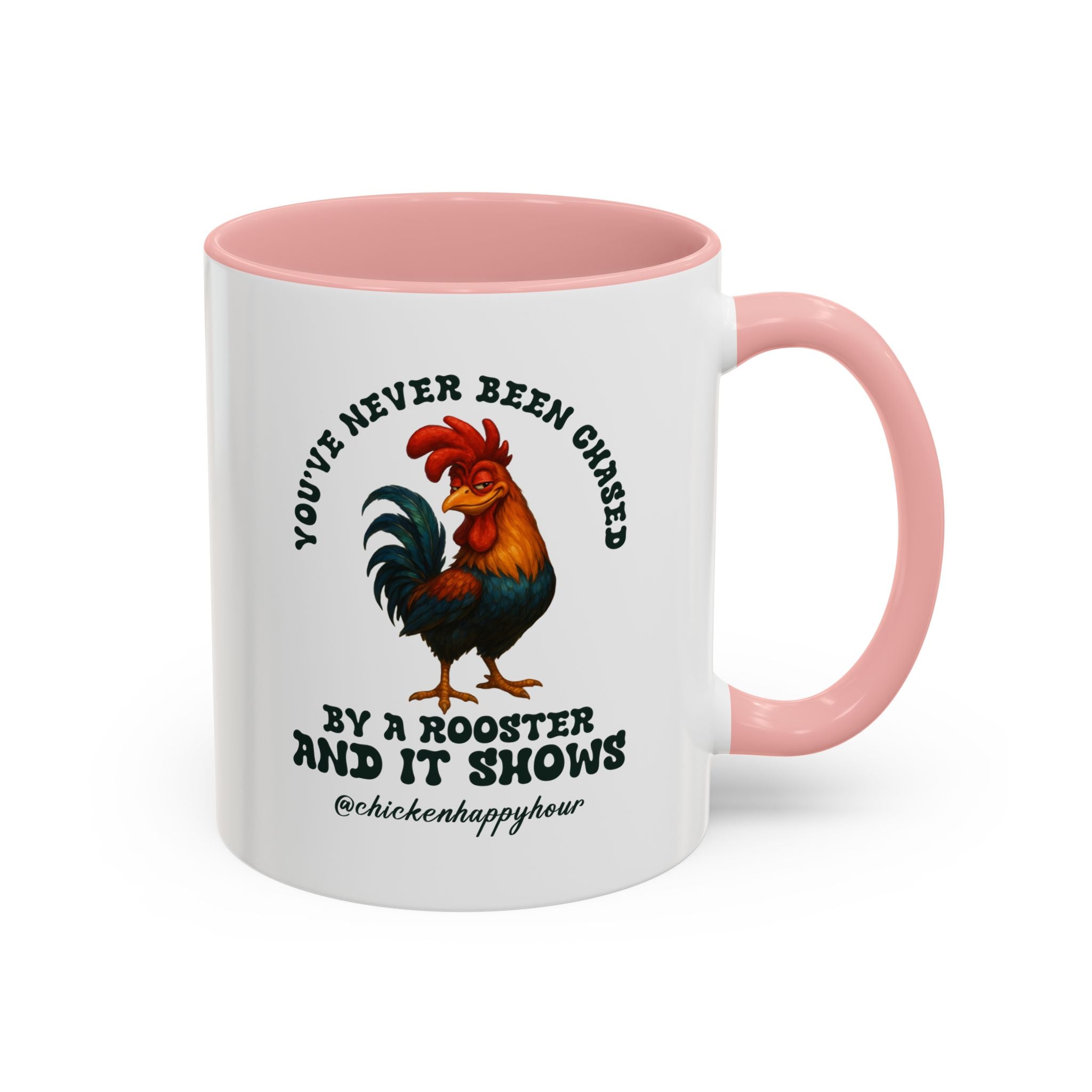 You’ve Never Been Chased by a Rooster Coffee Mug