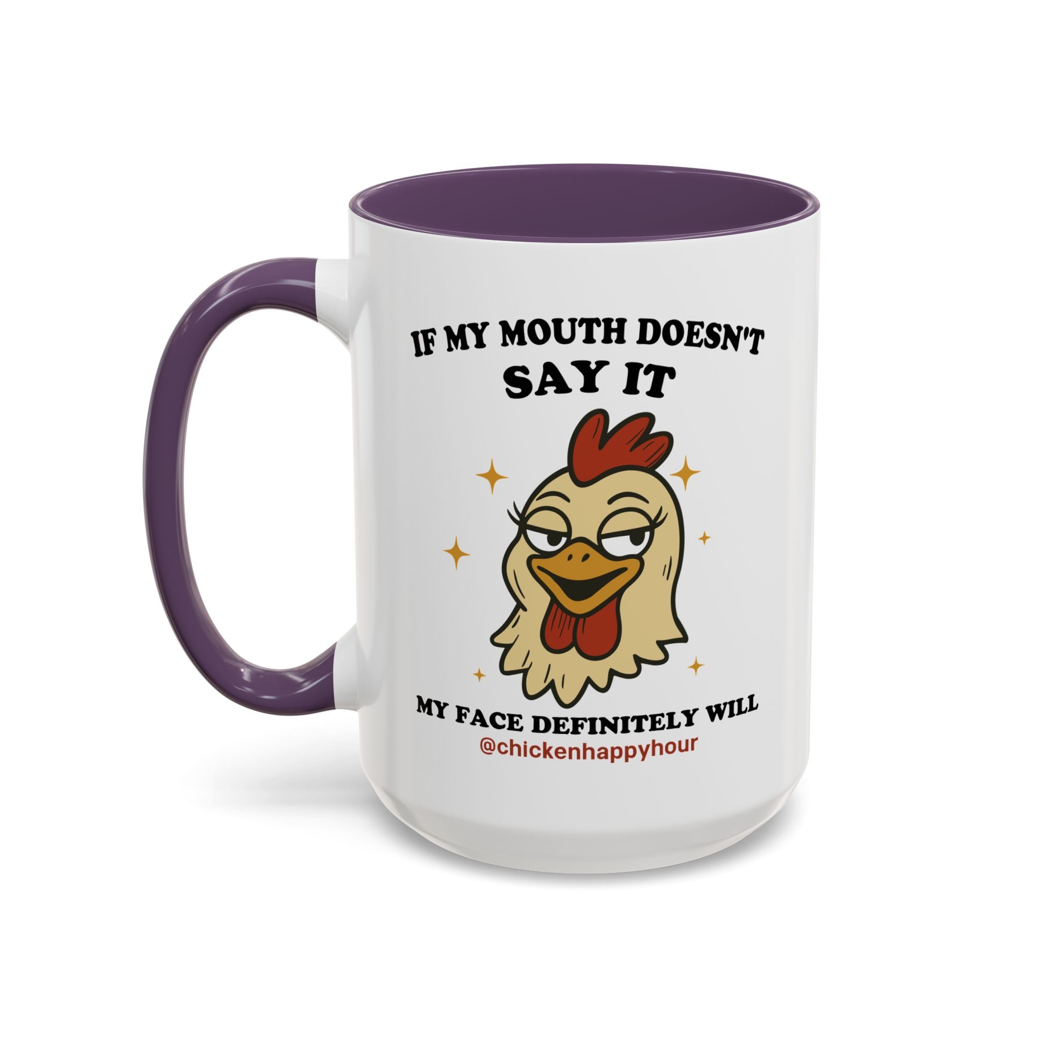 If My Mouth Doesn't Say it Coffee Mug