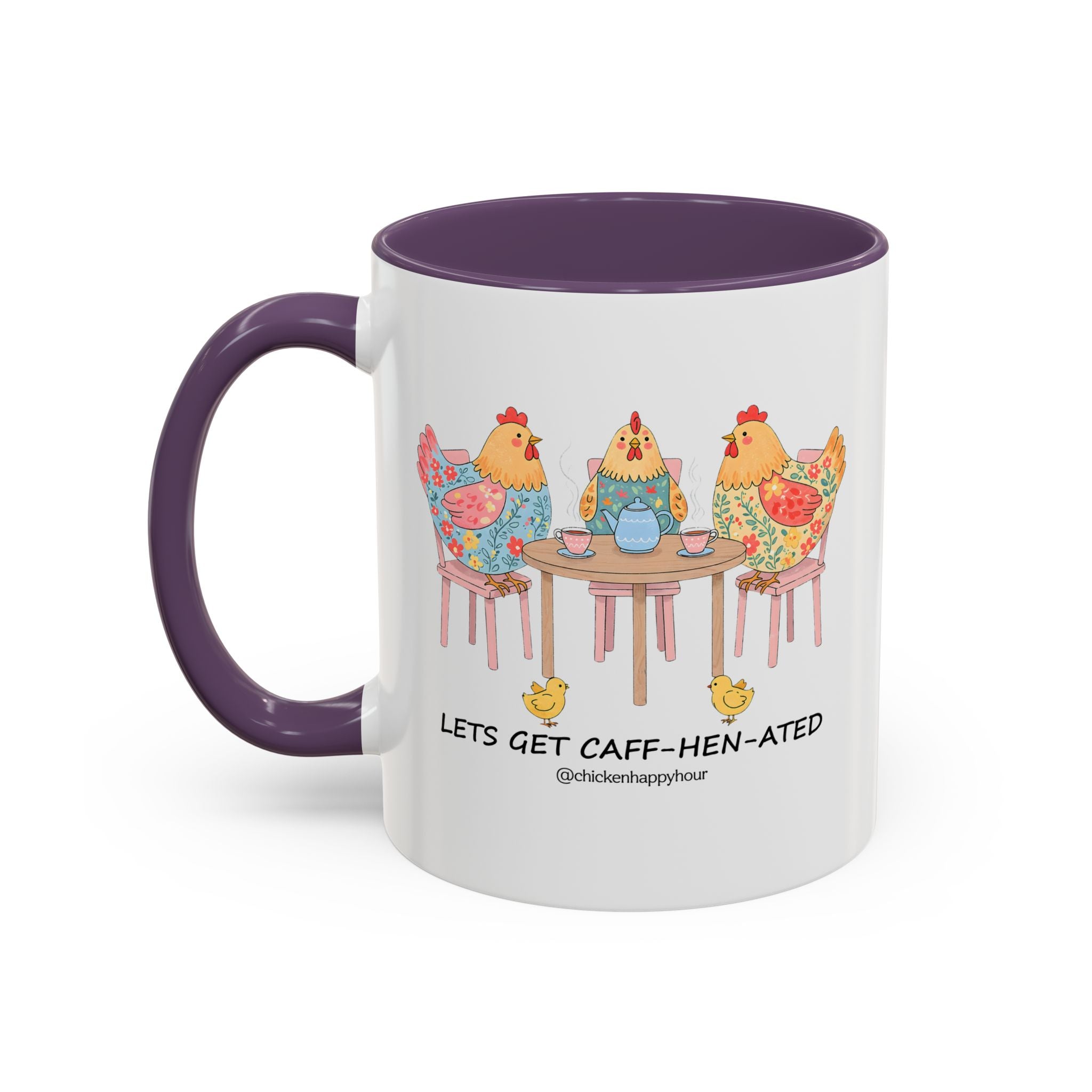 Lets Get Caff Hen Ated Coffee Mug