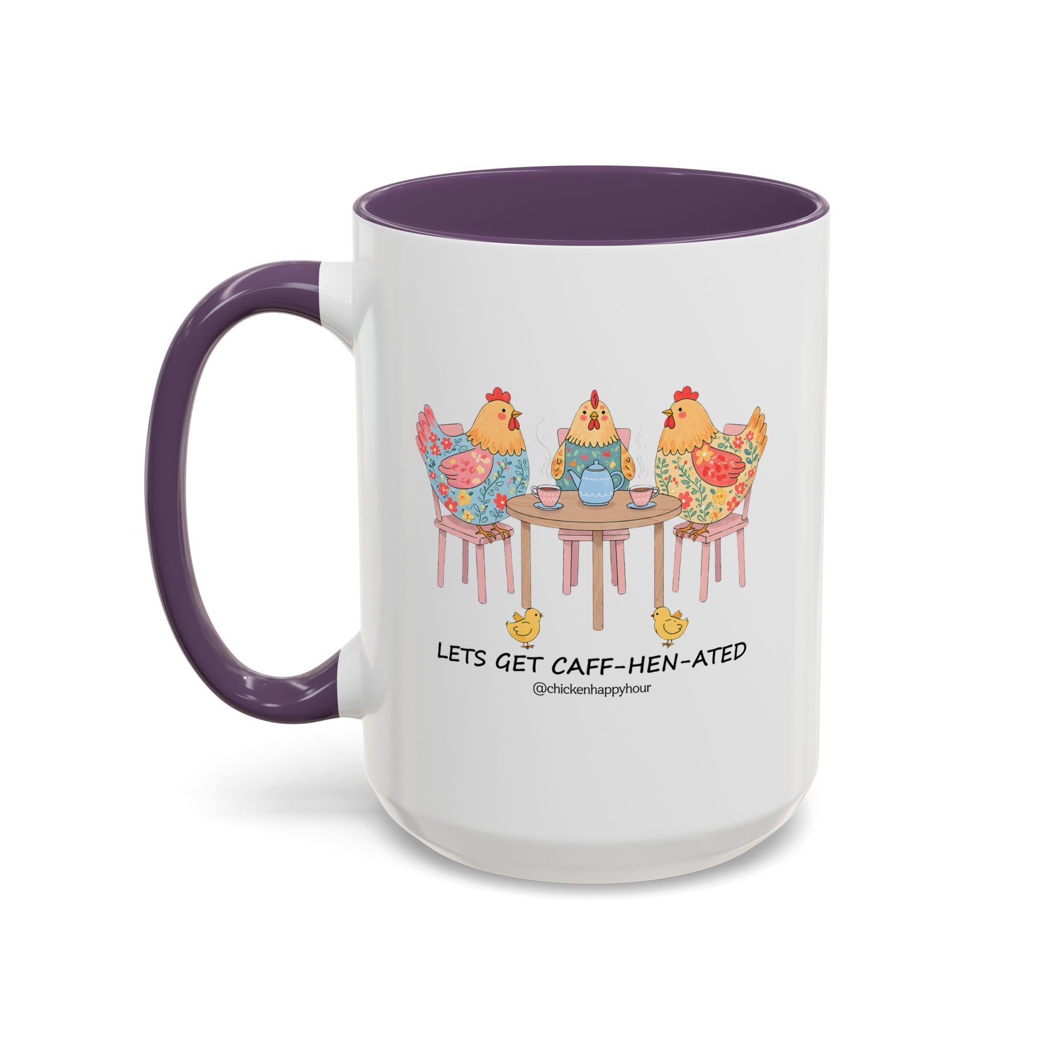 Lets Get Caff Hen Ated Coffee Mug