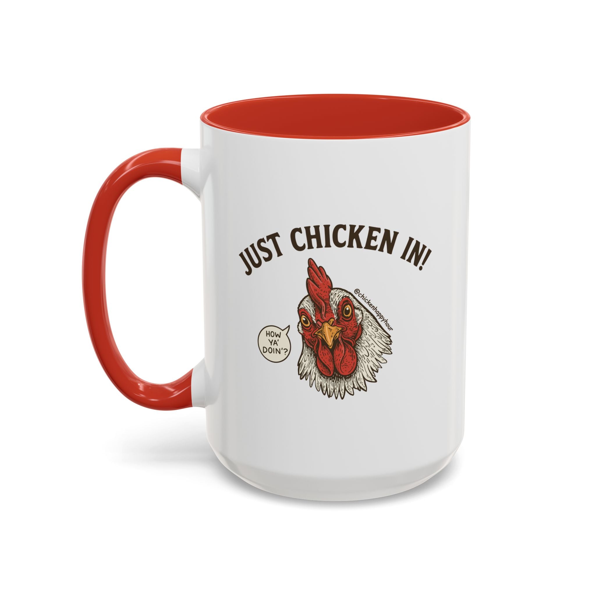 Just Chicken in! Coffee Mug