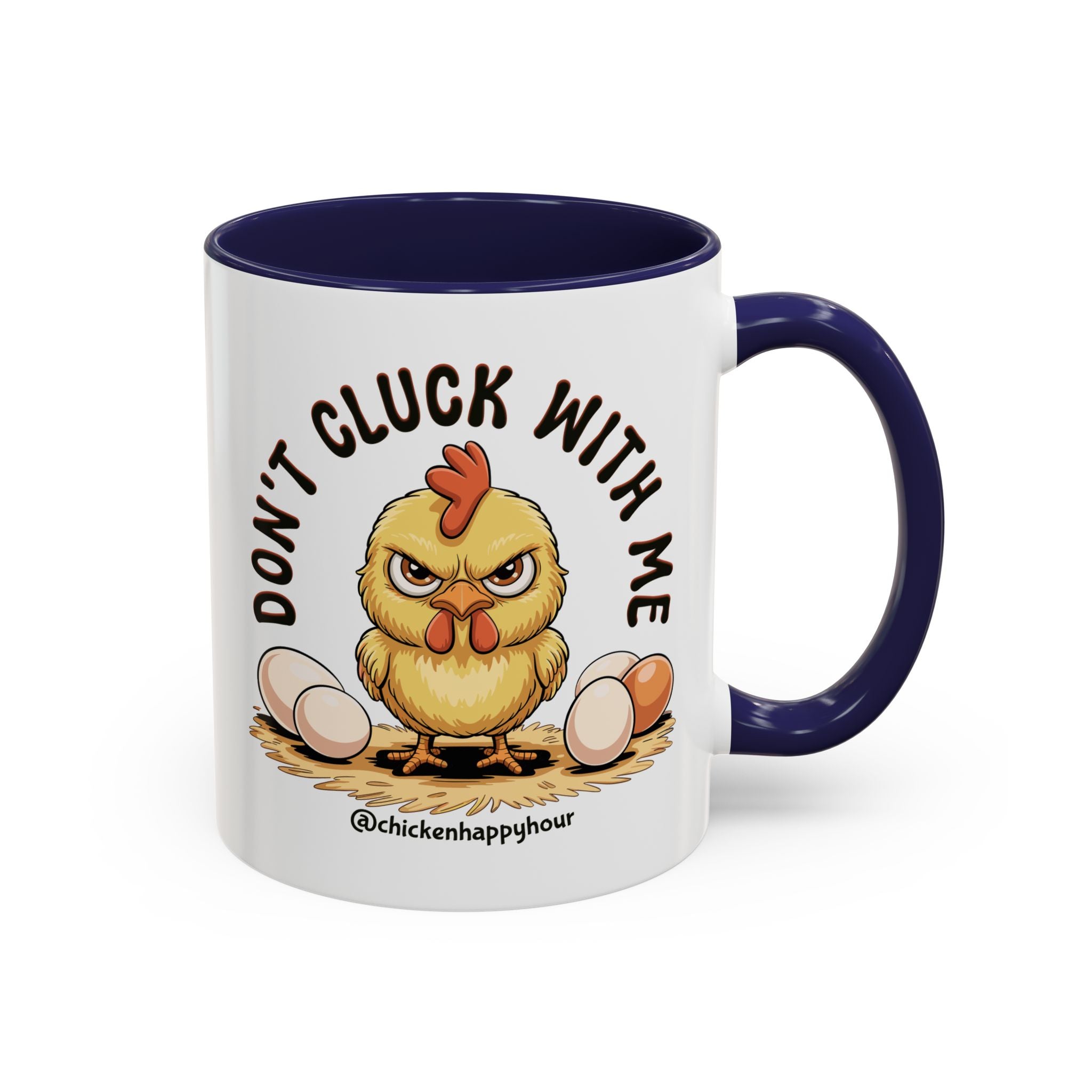 Don't Cluck With Me Coffee Mug