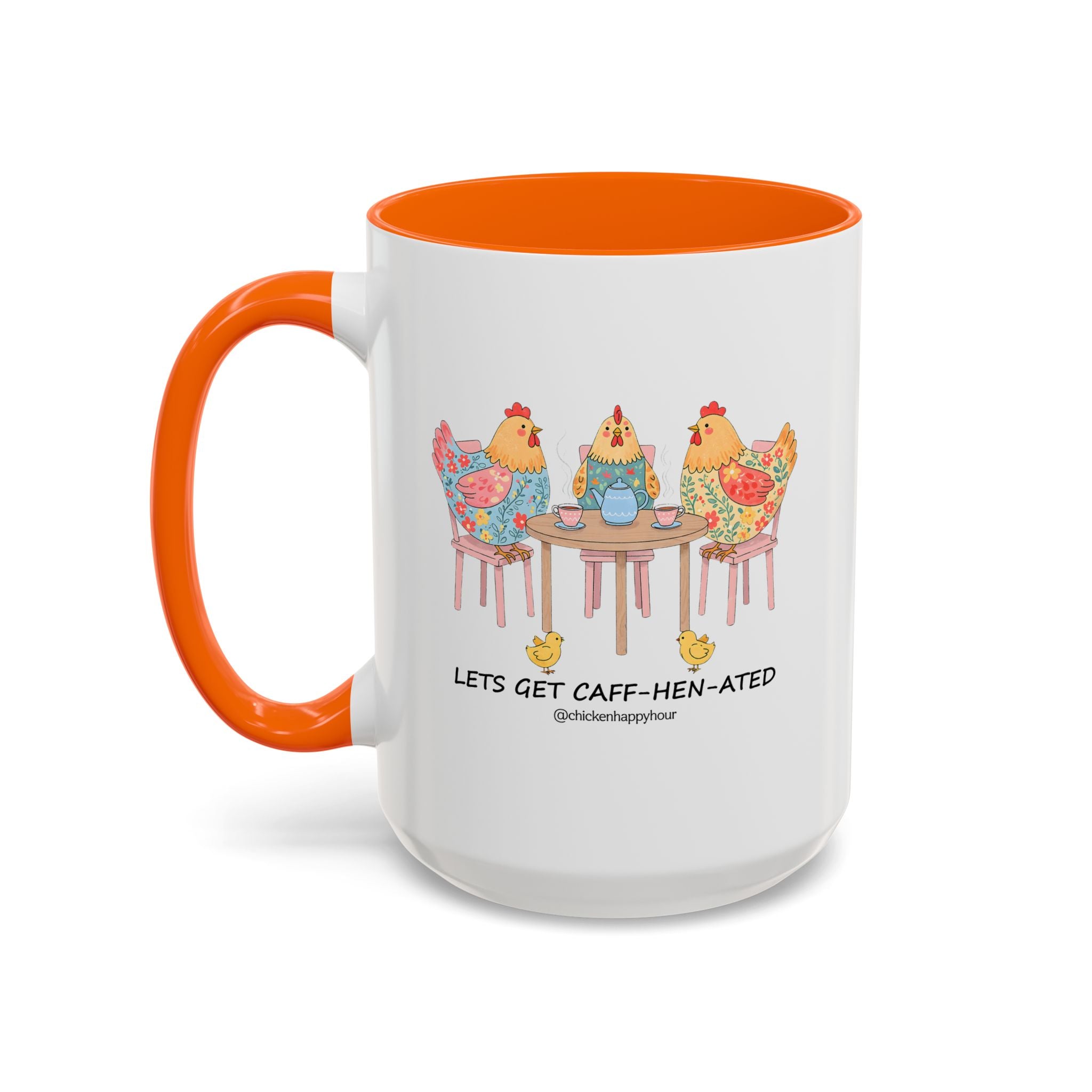 Lets Get Caff Hen Ated Coffee Mug