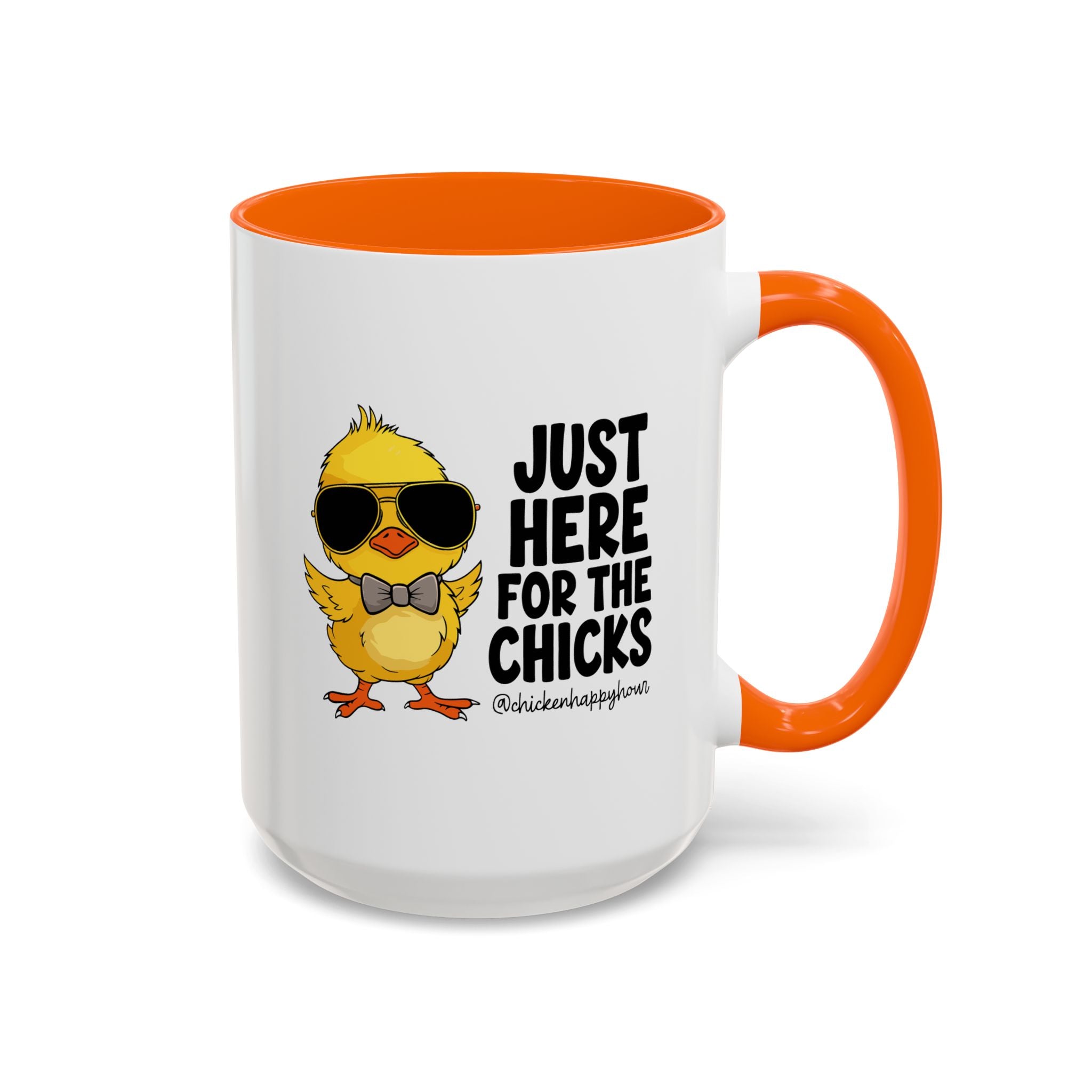 Just Here for The Chicks Coffee Mug
