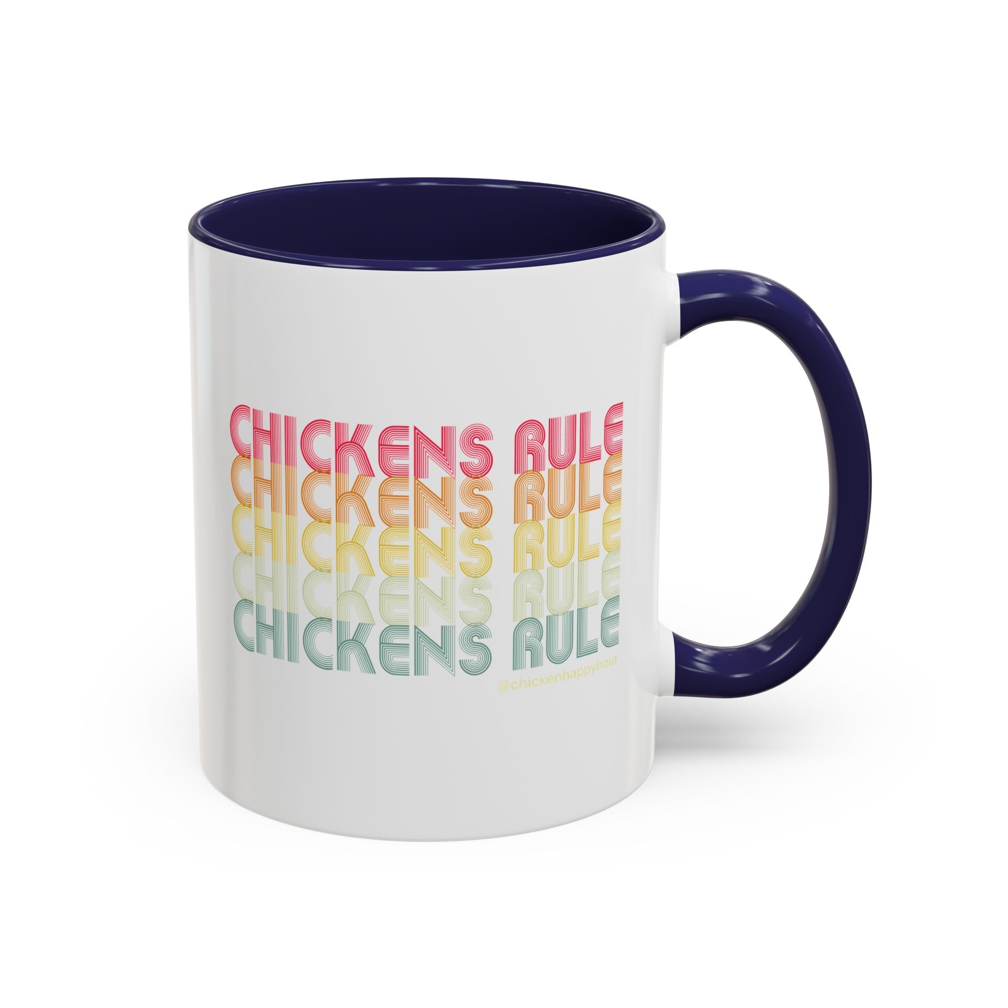 Chickens Rule Coffee Mug