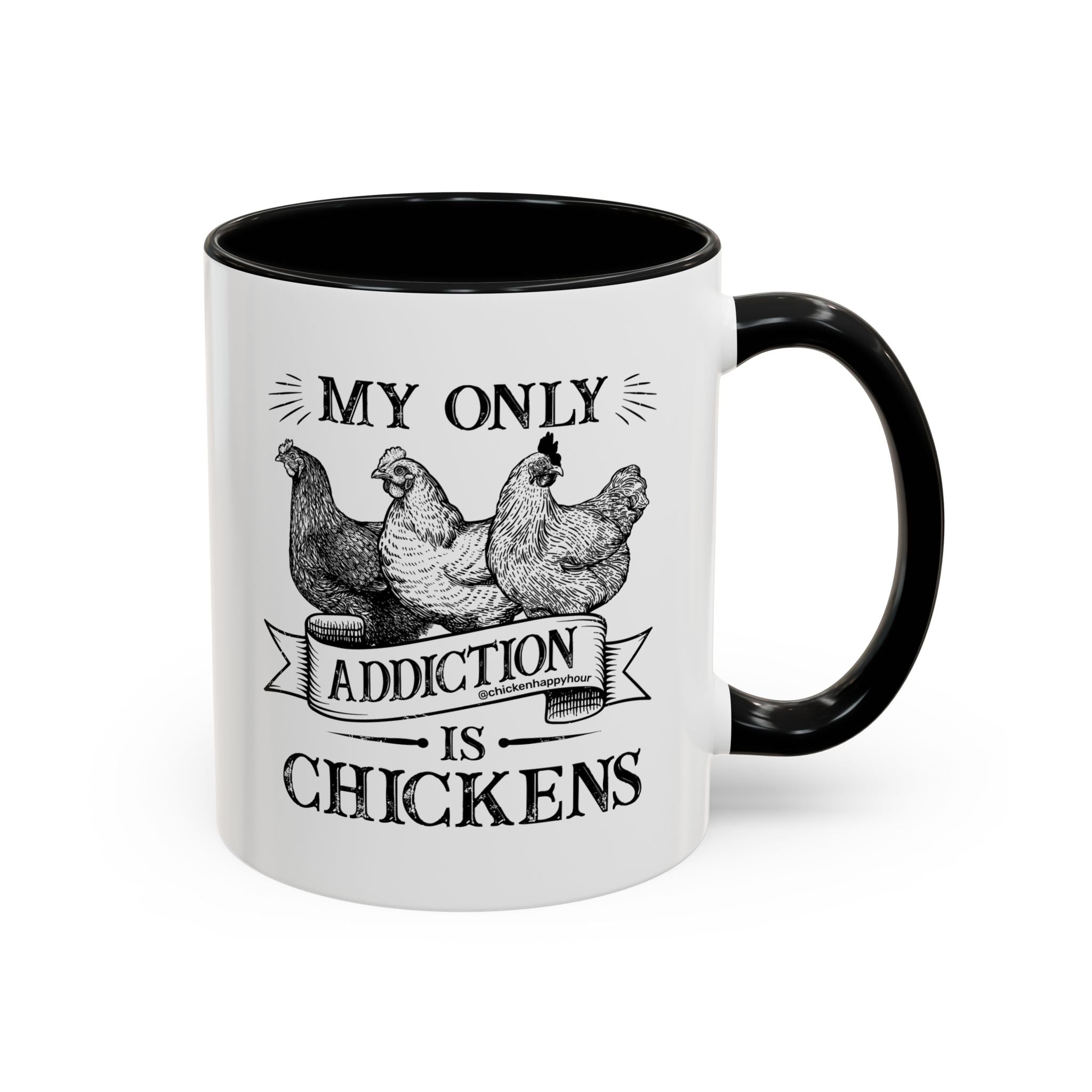 My Only Addiction is Chickens Coffee Mug