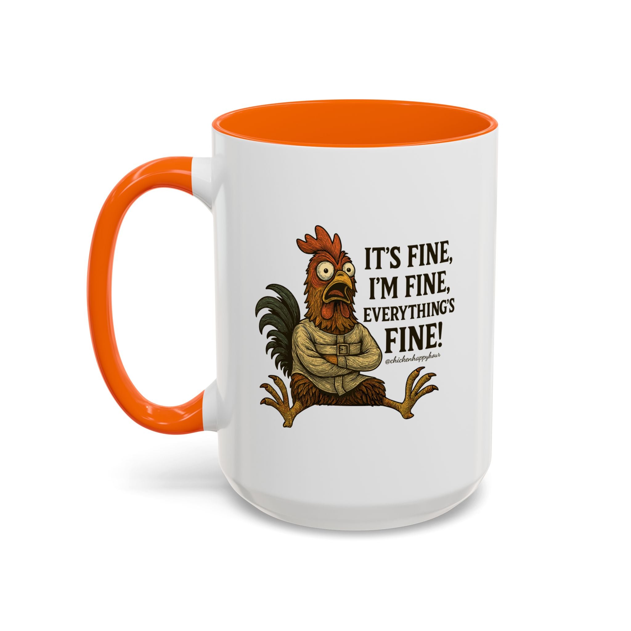 It's Fine, I'm Fine, Everything's Fine! Coffee Mug