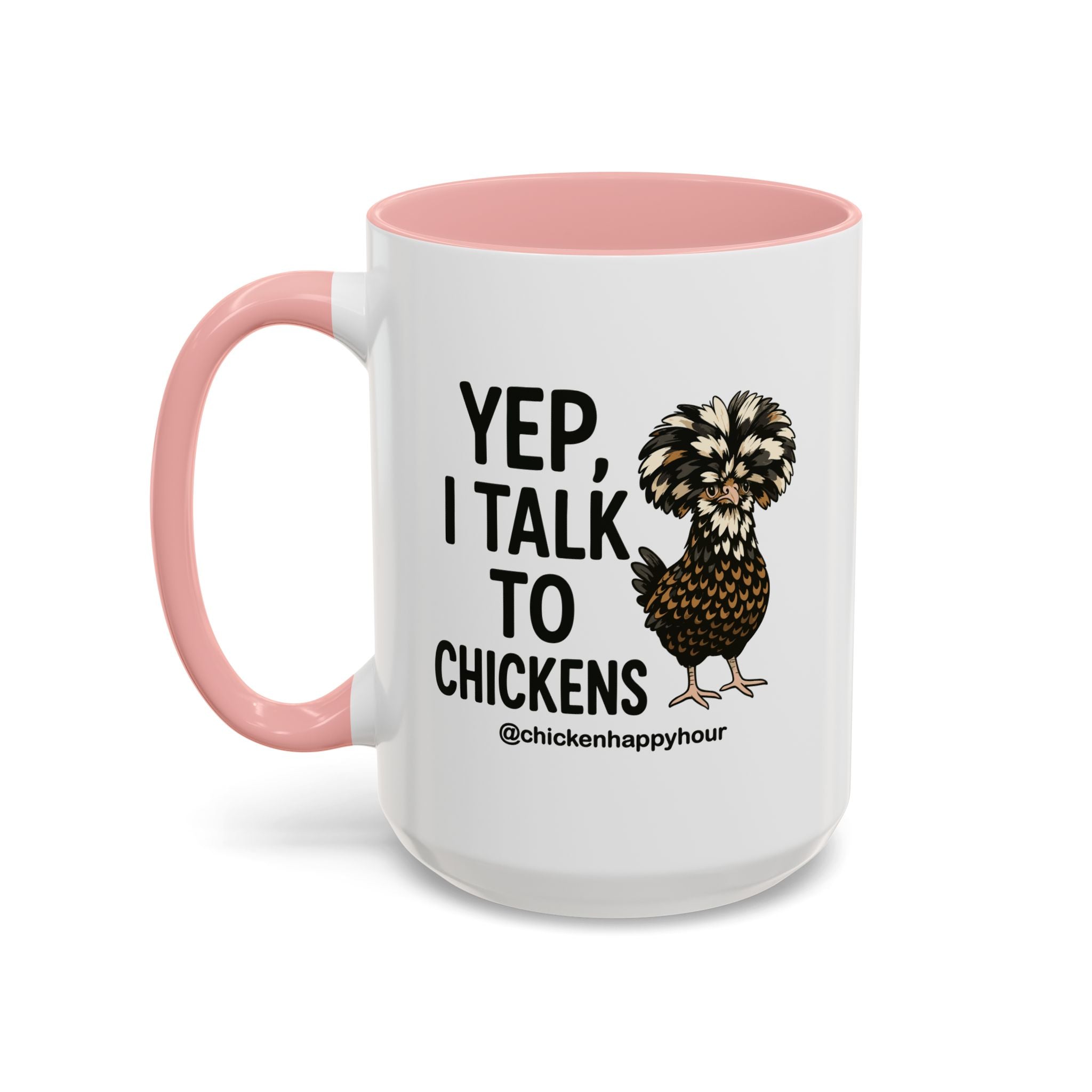 Yep, I Talk to Chickens Coffee Mug
