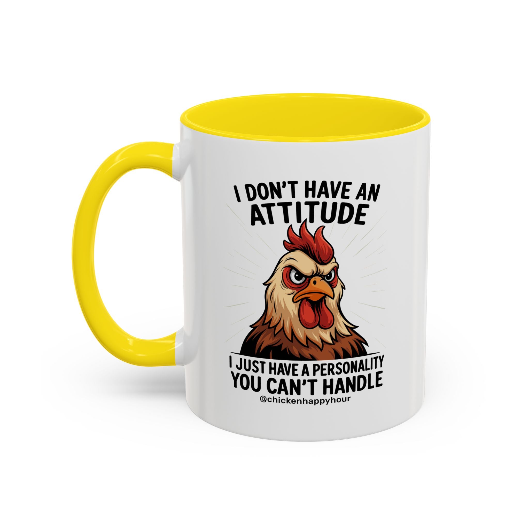 I Don't Have An Attitude Coffee Mug