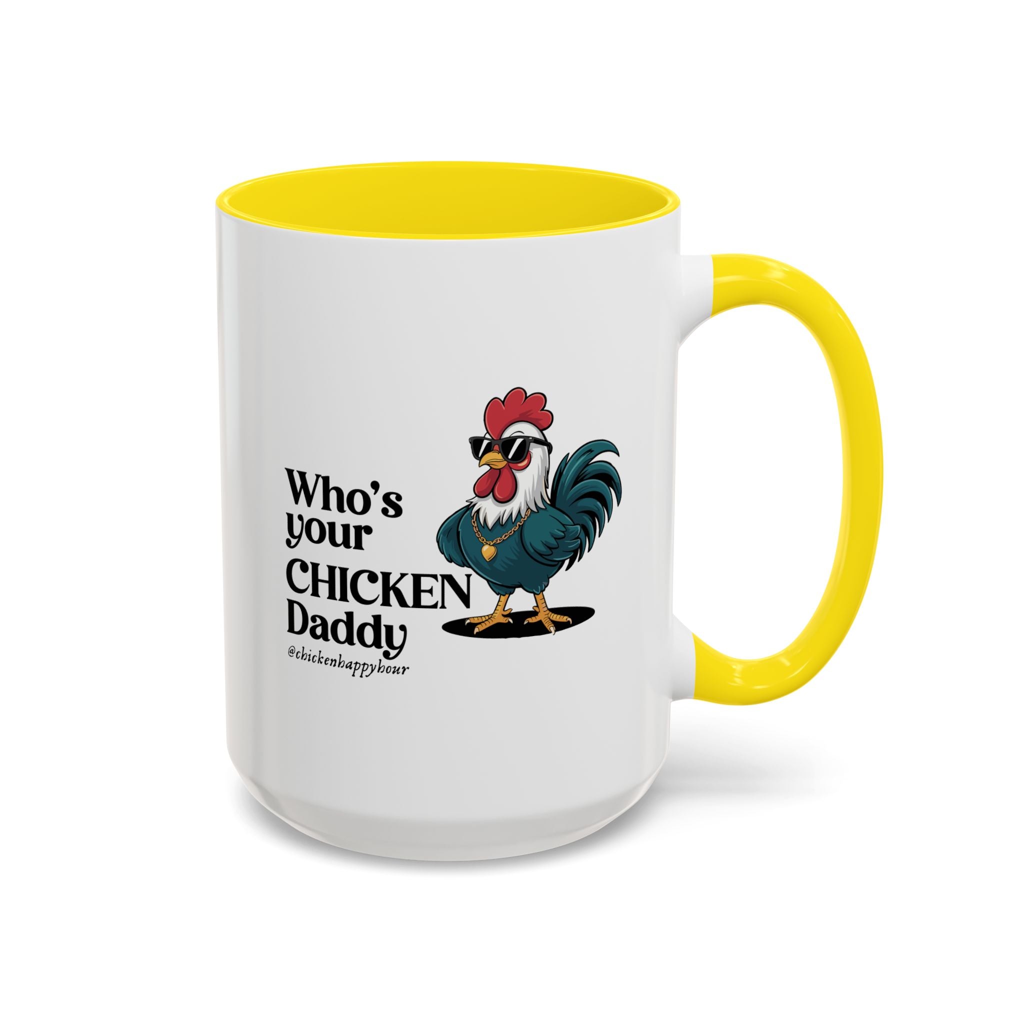 Who’s your Chicken Daddy Coffee Mug