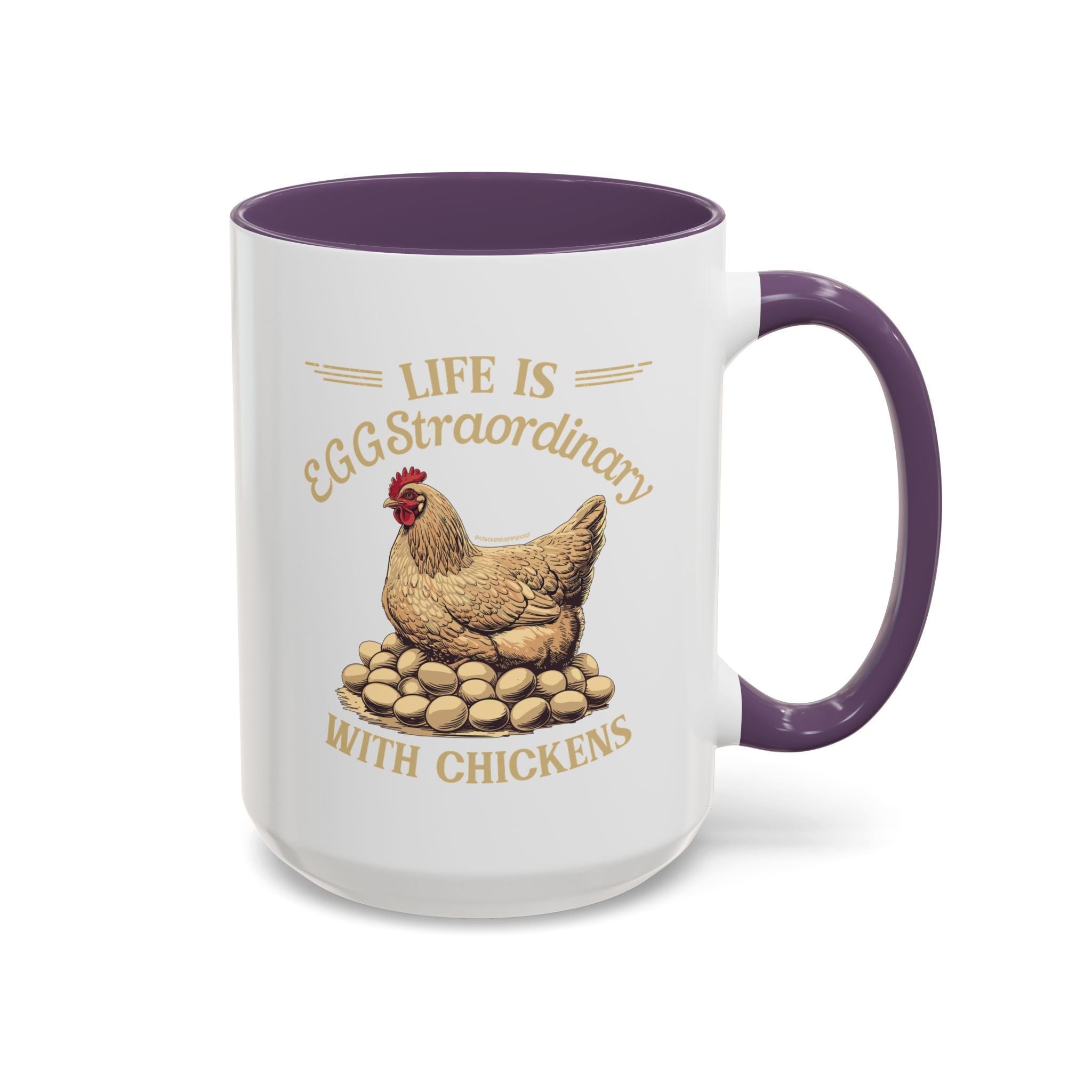 Life is EGGStraordinary with Chickens Coffee Mug
