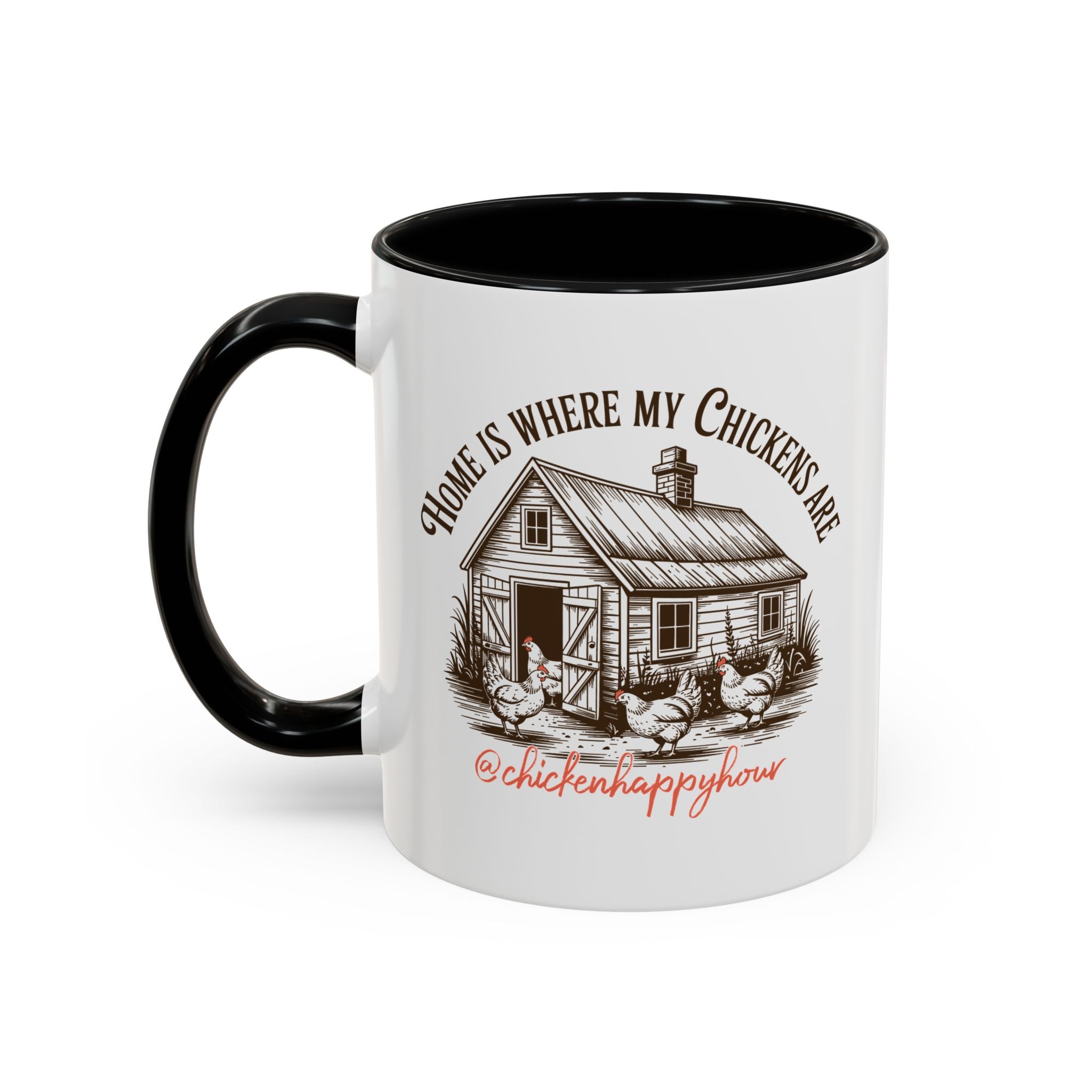 Home Is Where My Chickens Are Coffee Mug