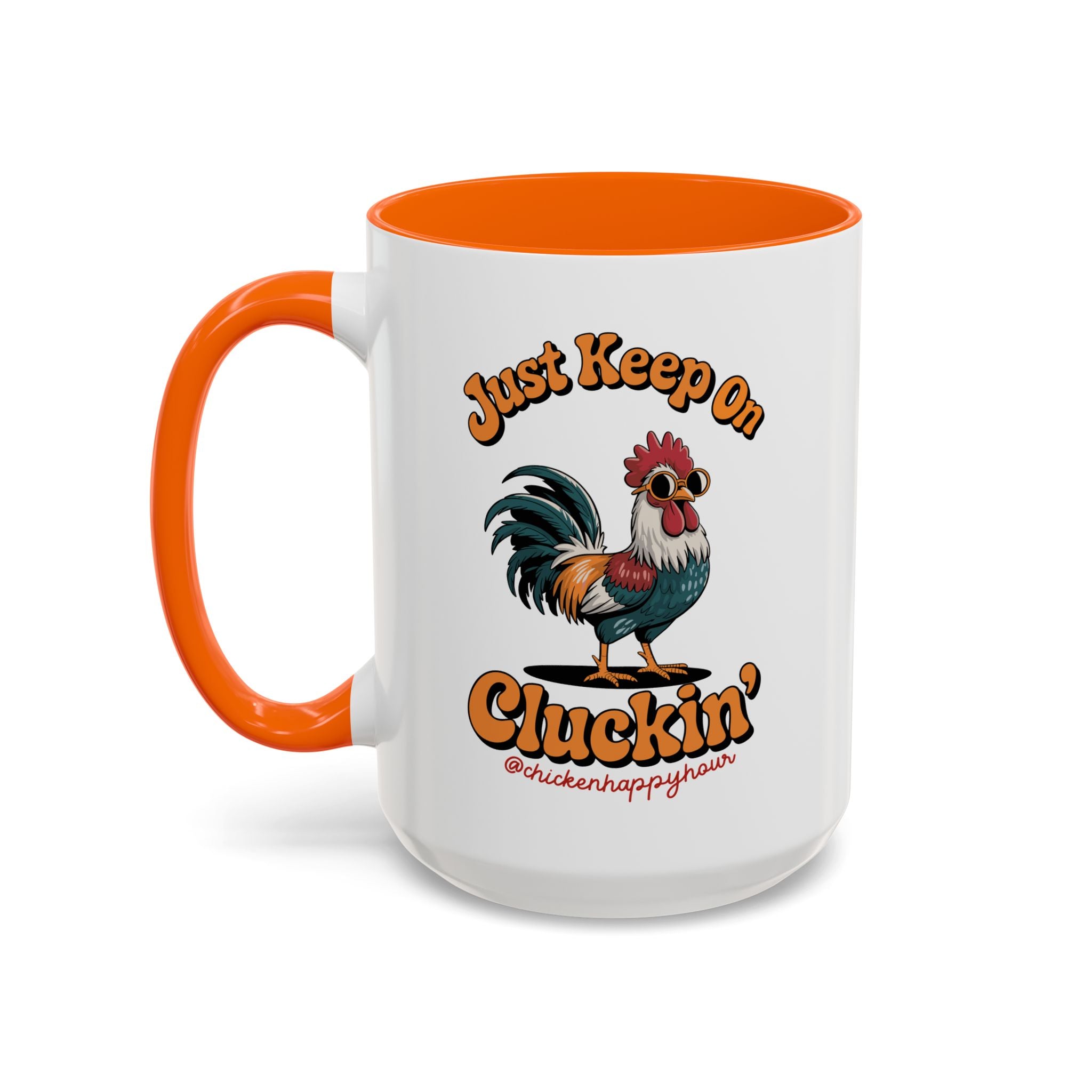 Just Keep Cluckin Coffee Mug