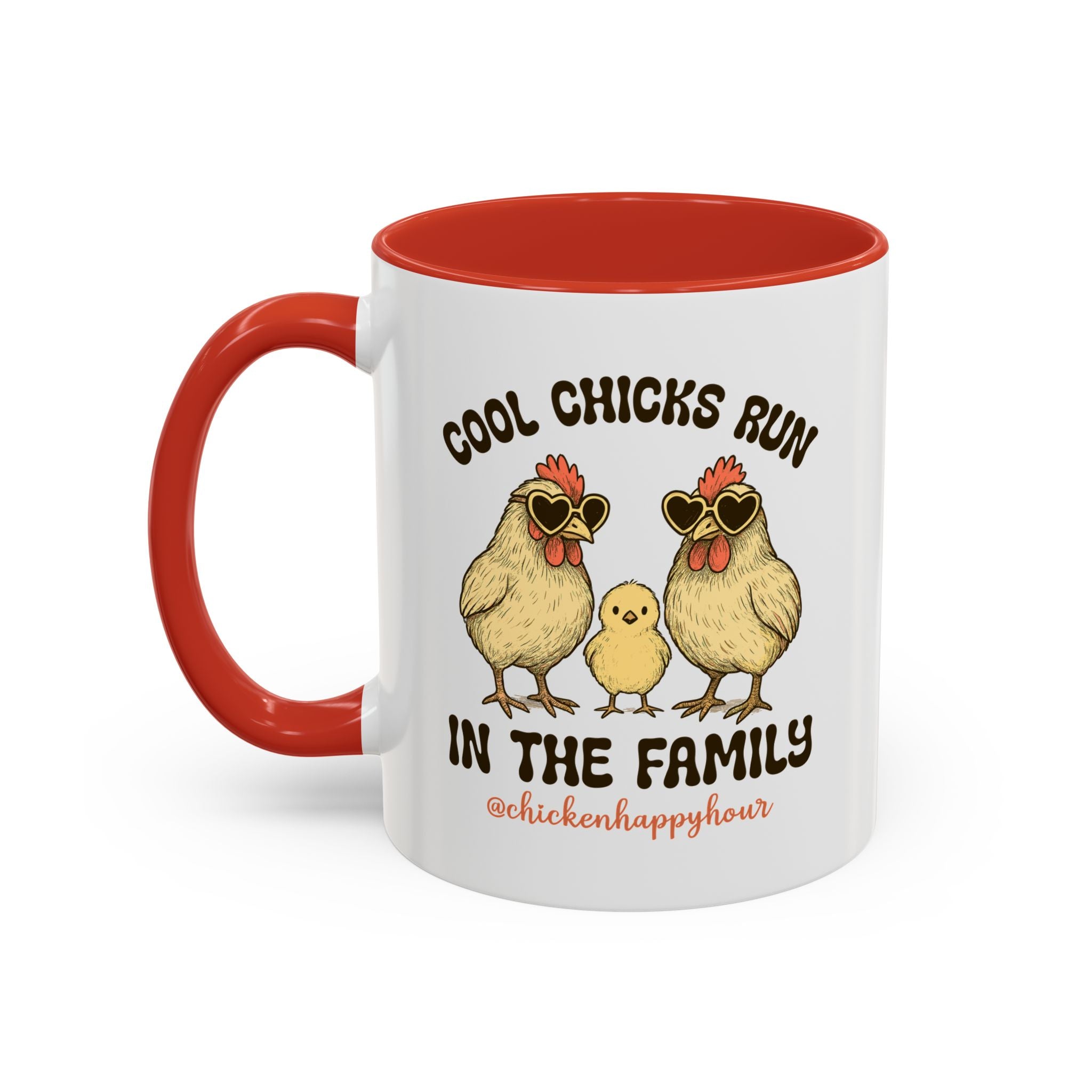 Cool Chicks Run in the Family Coffee Mug