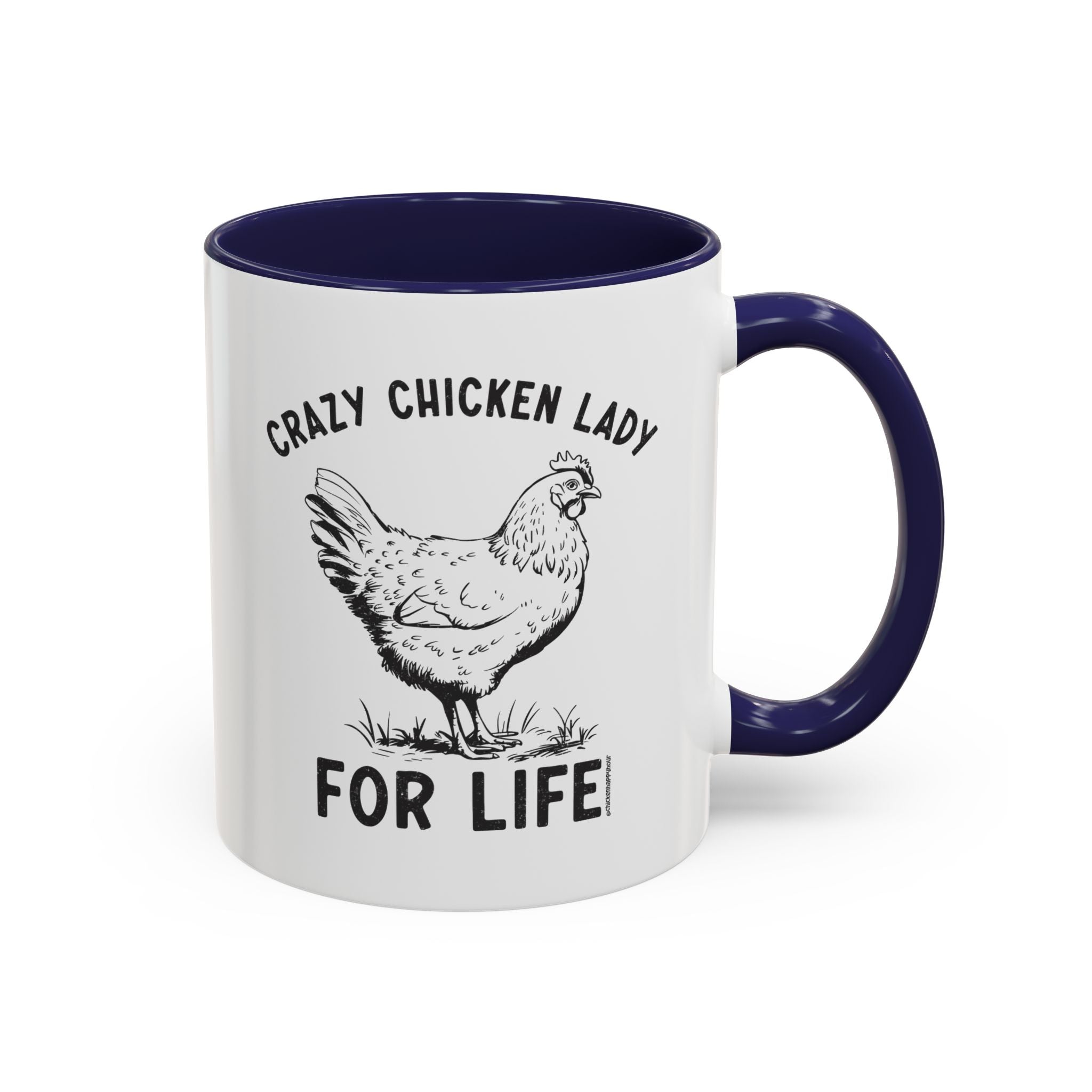 Crazy Chicken Lady For Life Coffee Mug