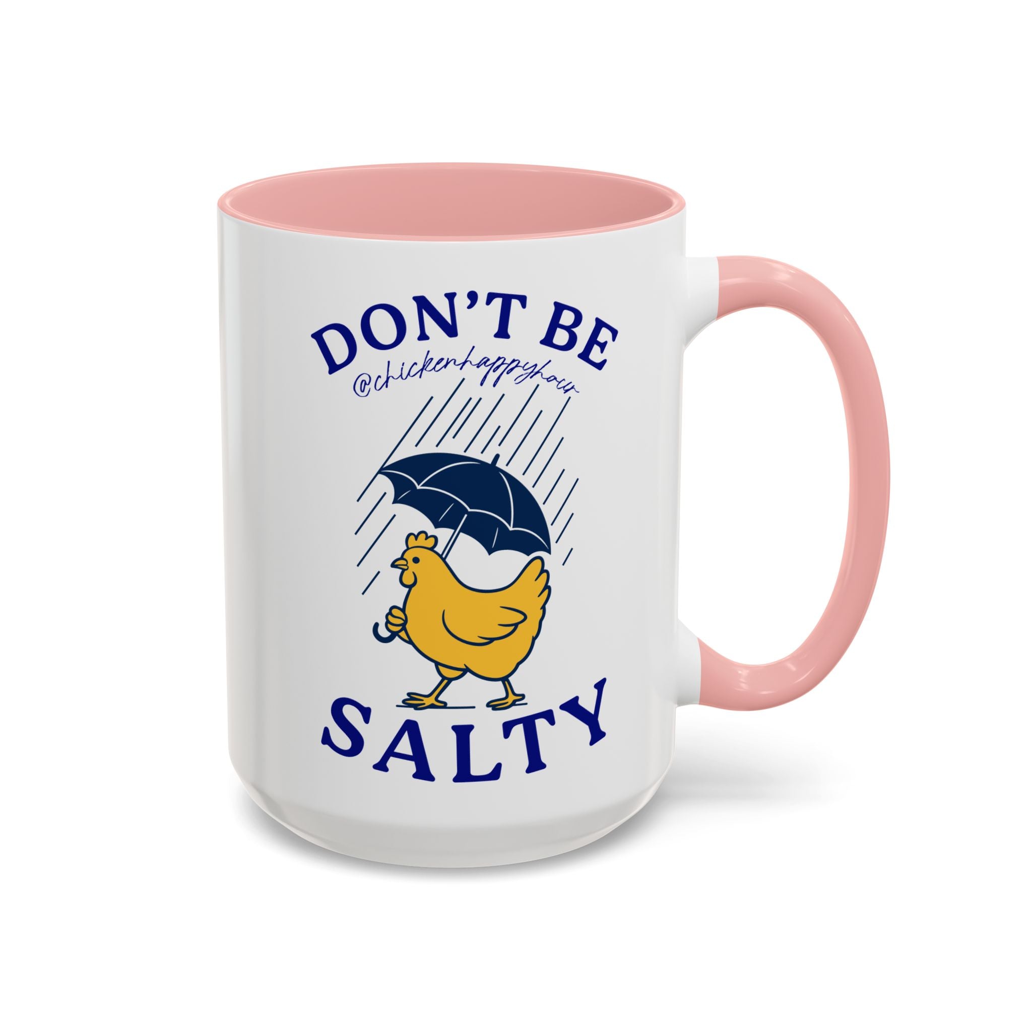 Don't Be Salty Coffee Mug