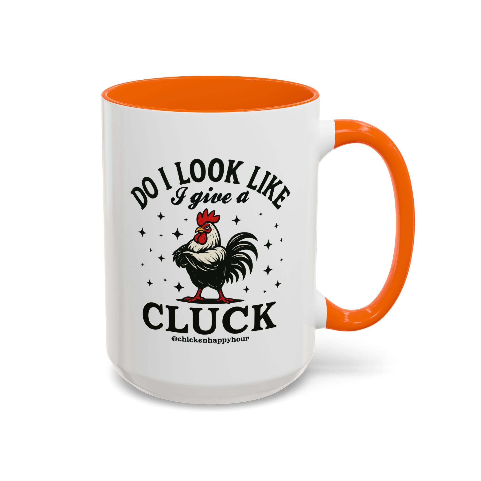 Do I Look Like I Give A Cluck Coffee Mug