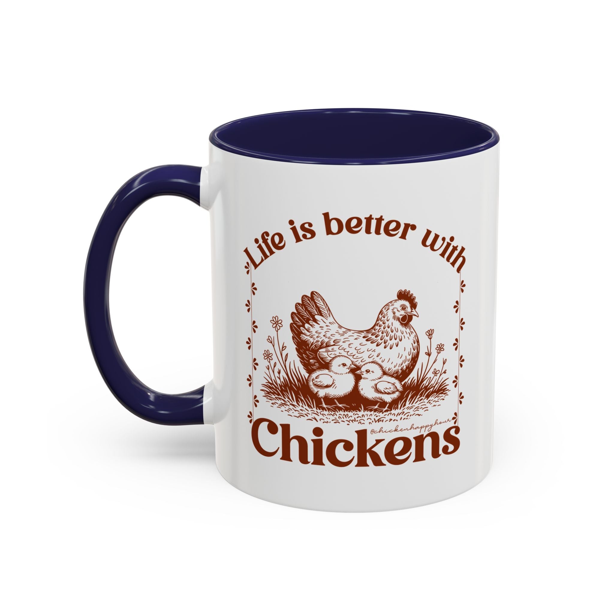 Life Is Better With Chicken Coffee Mug