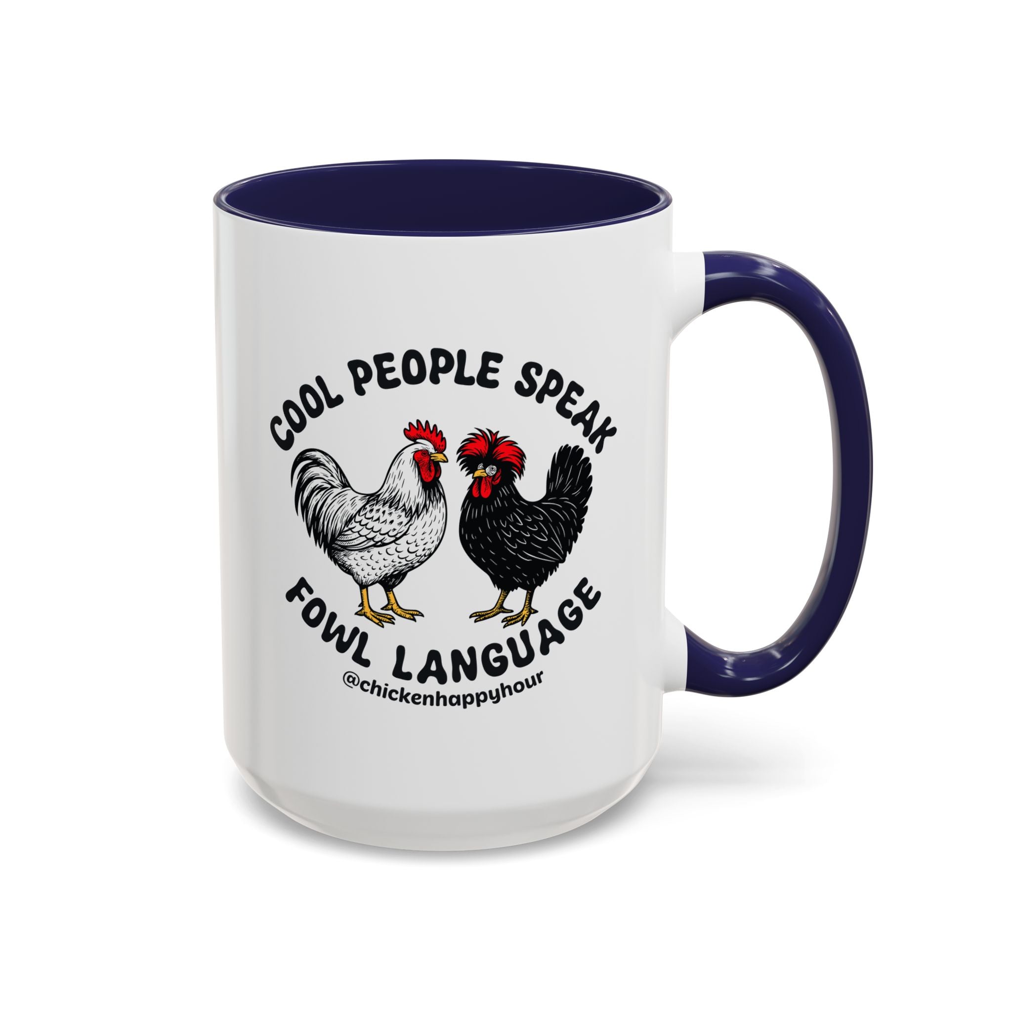 Cool People Speak Fowl Language Coffee Mug