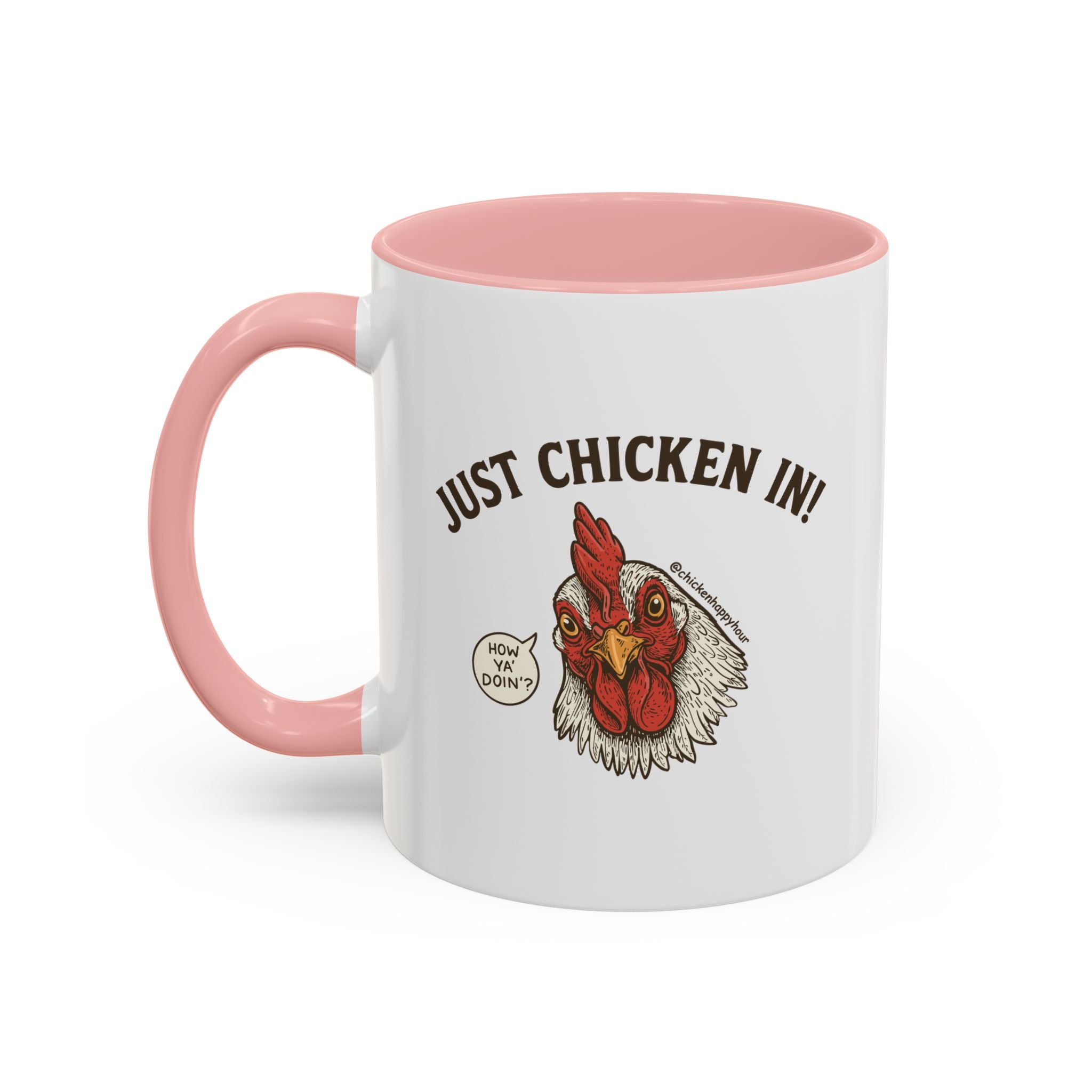 Just Chicken in! Coffee Mug