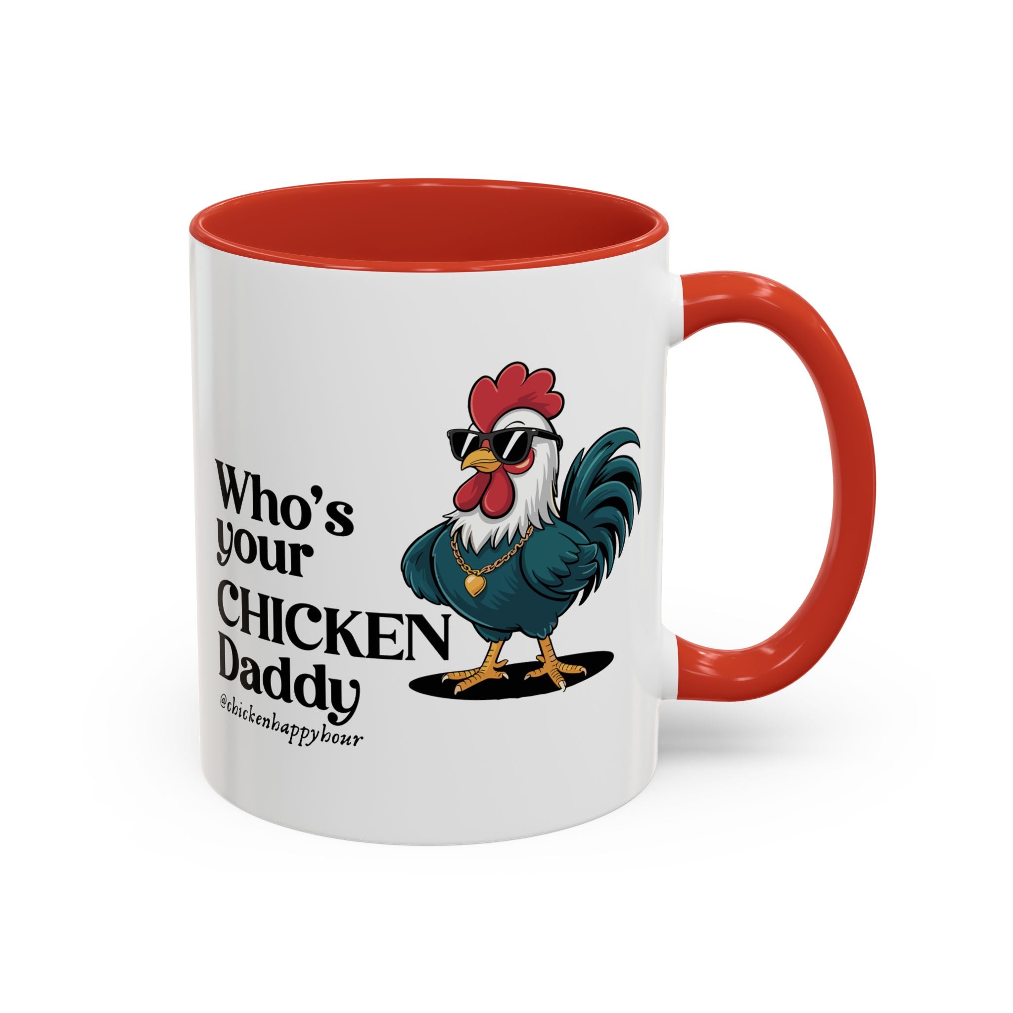 Who’s your Chicken Daddy Coffee Mug