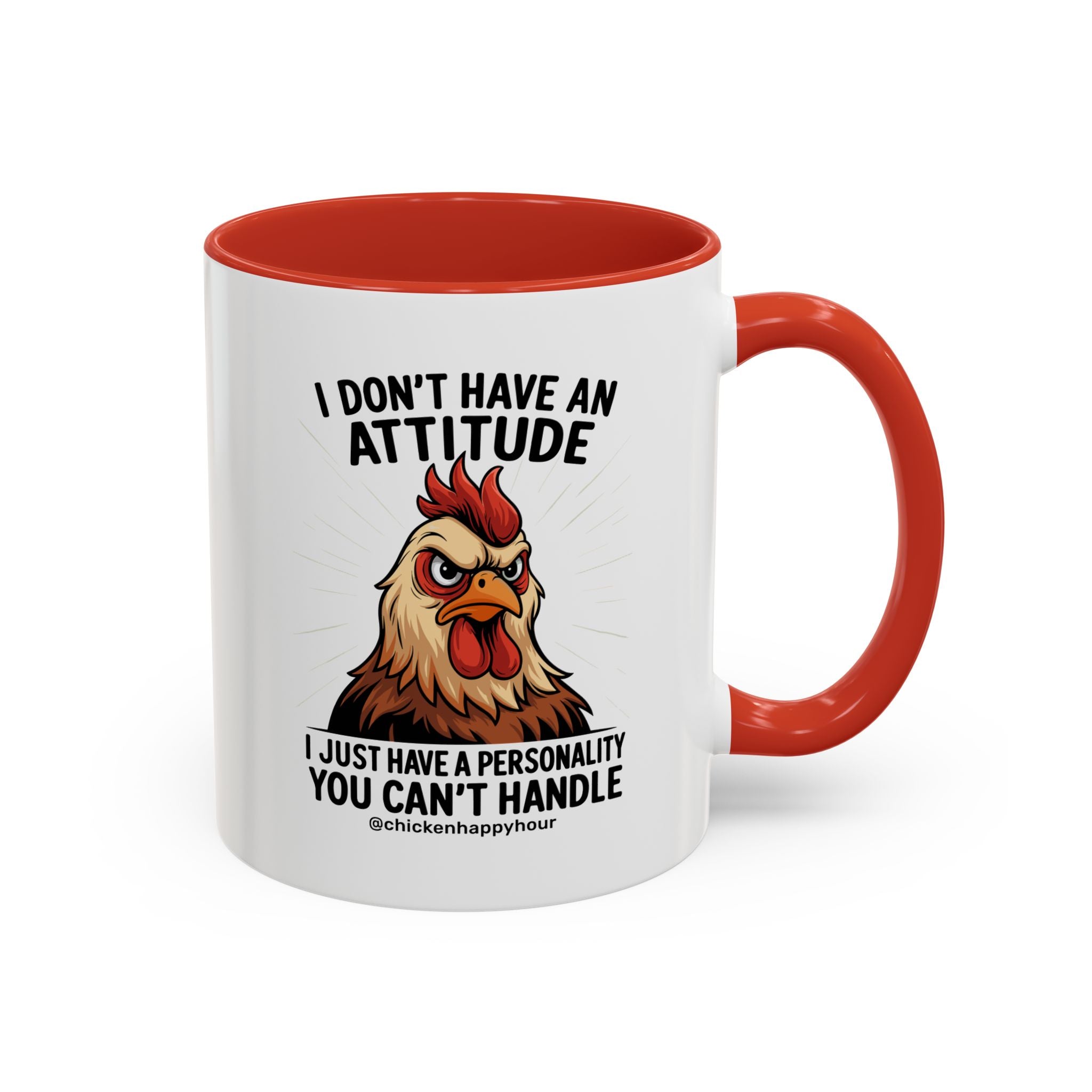 I Don't Have An Attitude Coffee Mug