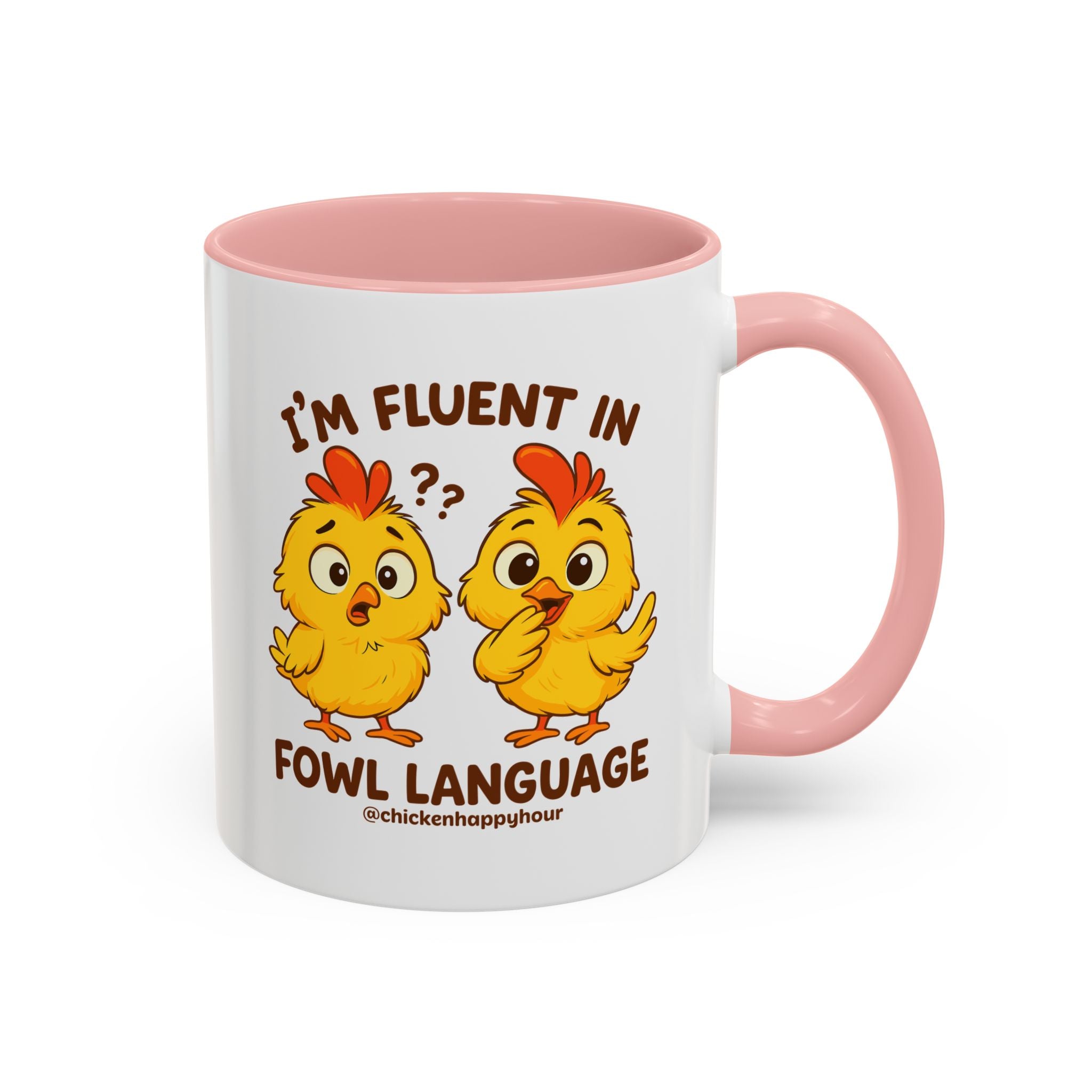 I'm Fluent in Fowl Language Coffee Mug