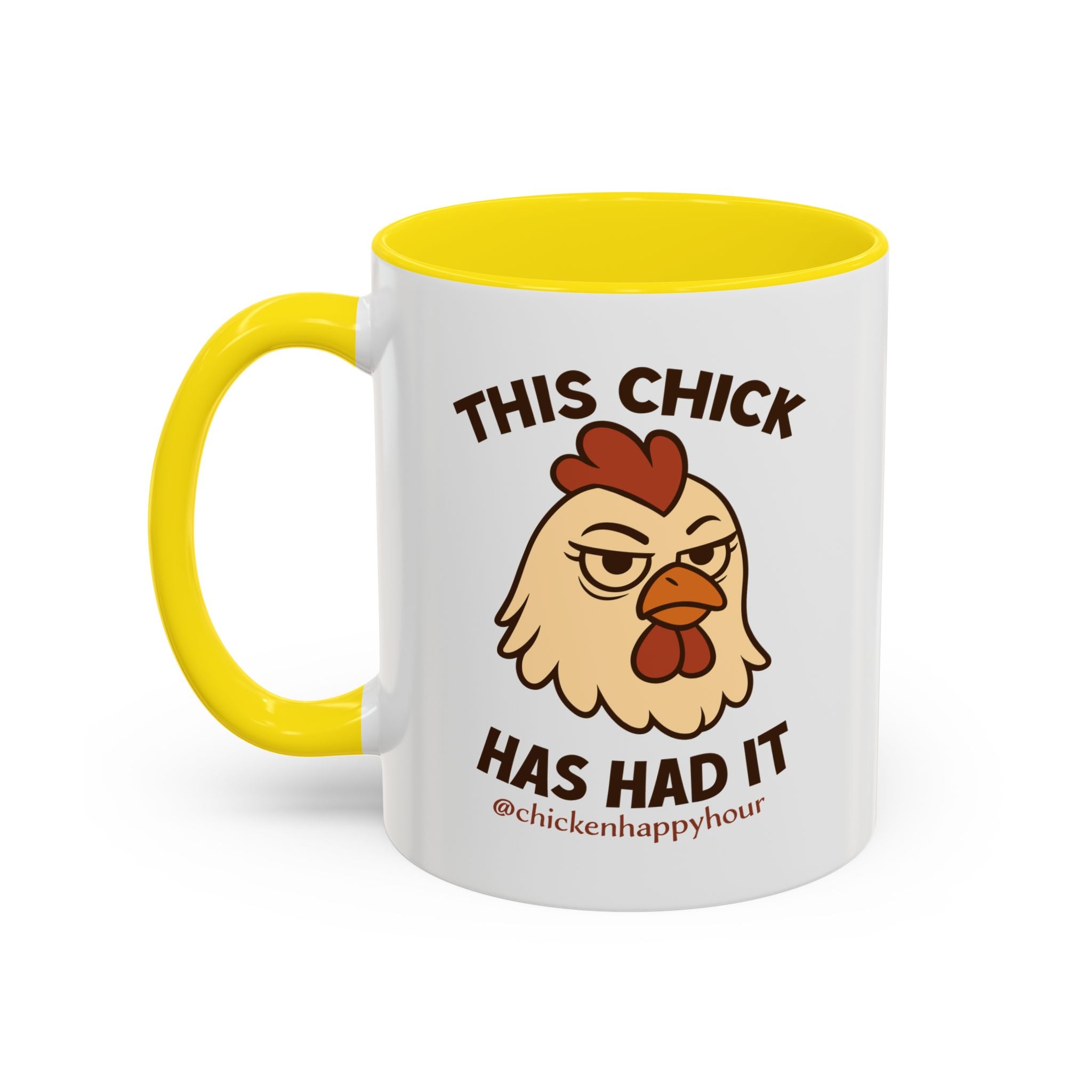 This Chick Has Had It Coffee Mug
