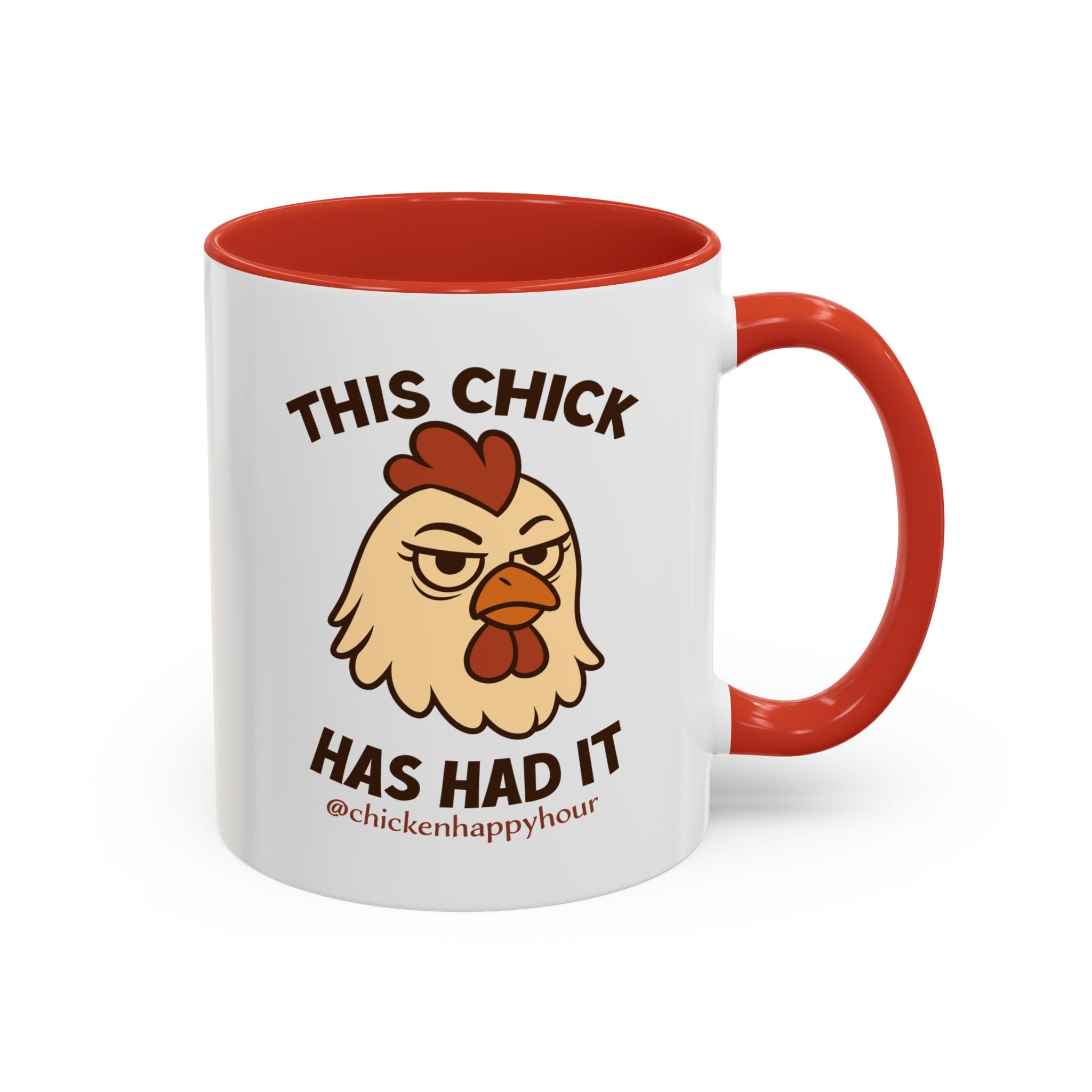 This Chick Has Had It Coffee Mug