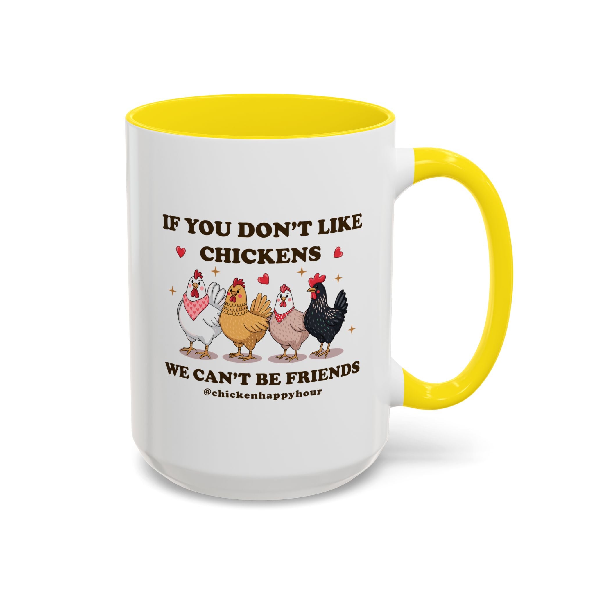 If You Don’t Like Chickens Coffee Mug