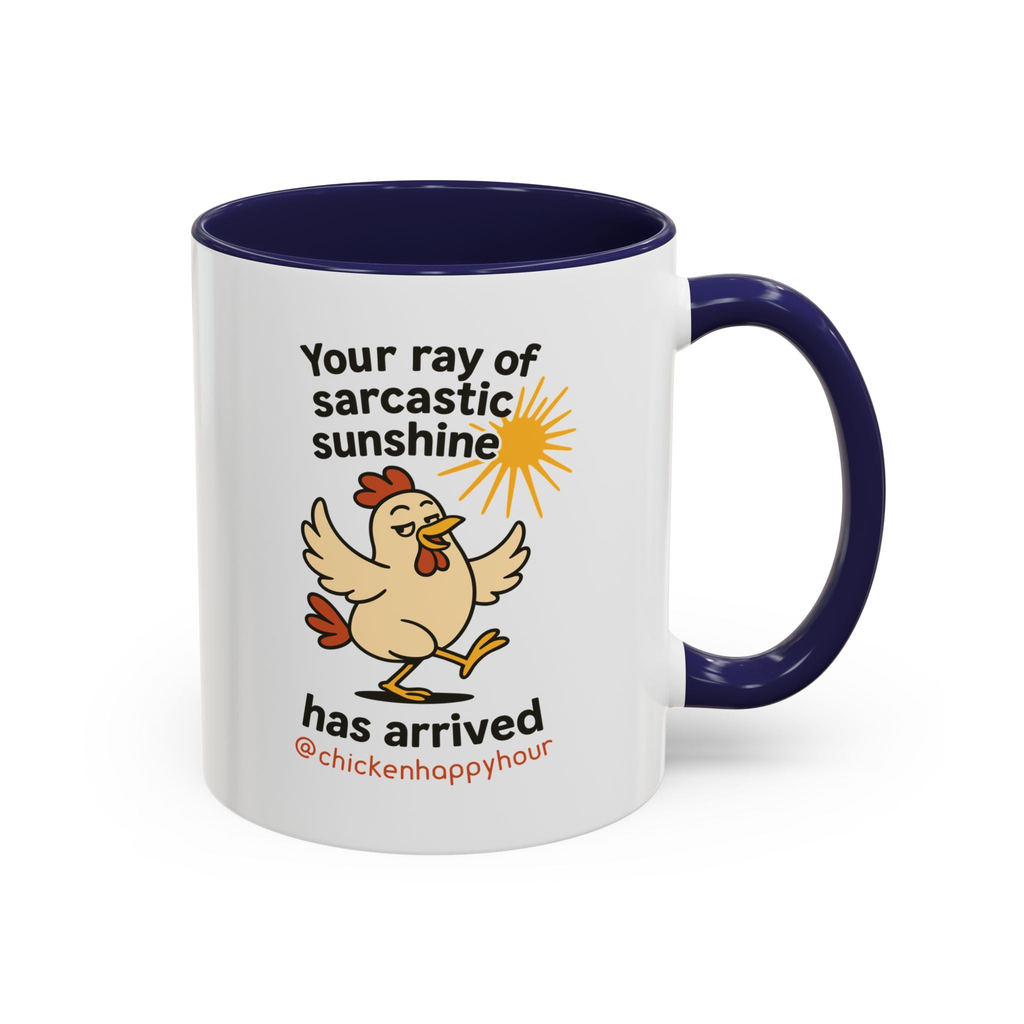 Your Ray of Sarcastic Sunshine has Arrived Coffee Mug