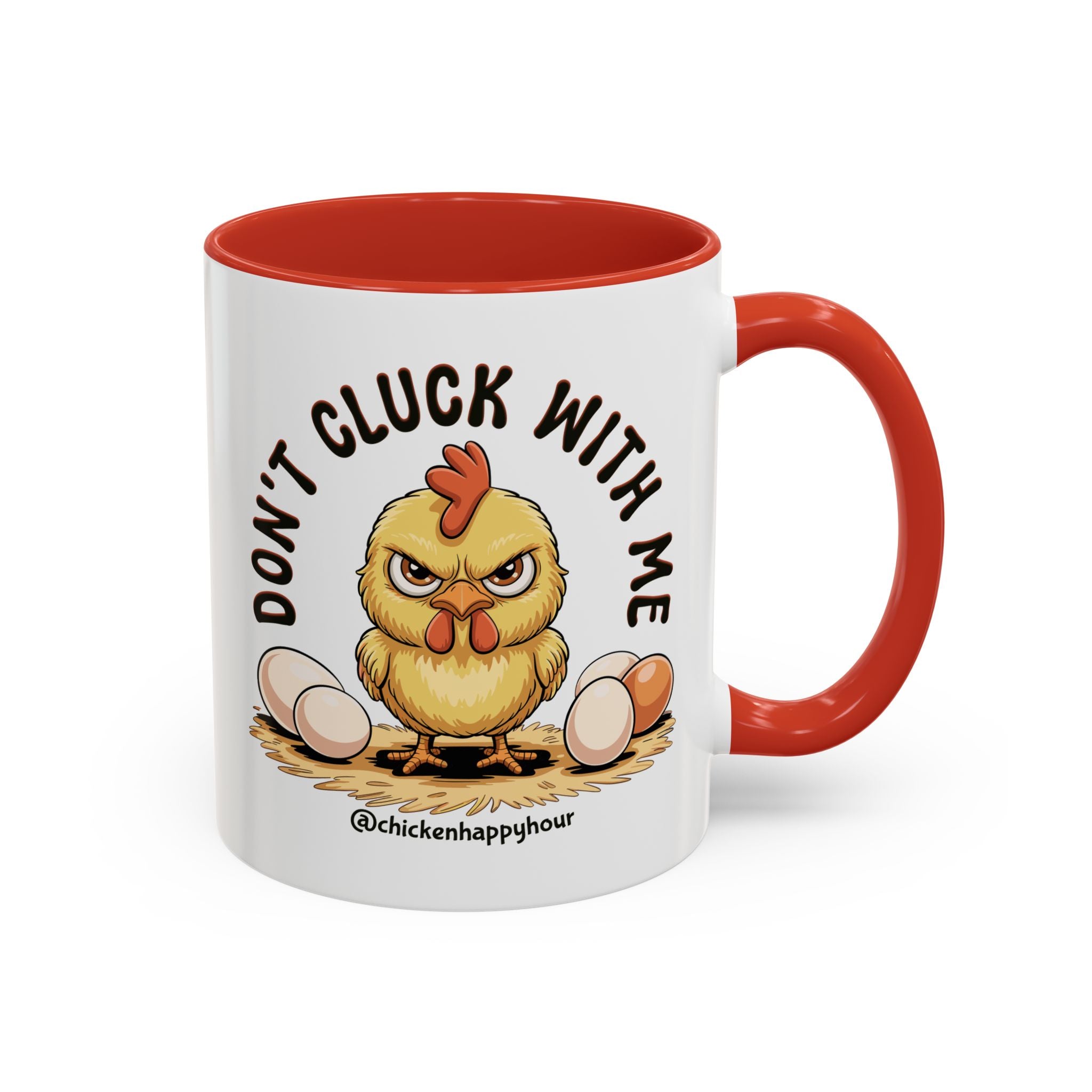 Don't Cluck With Me Coffee Mug