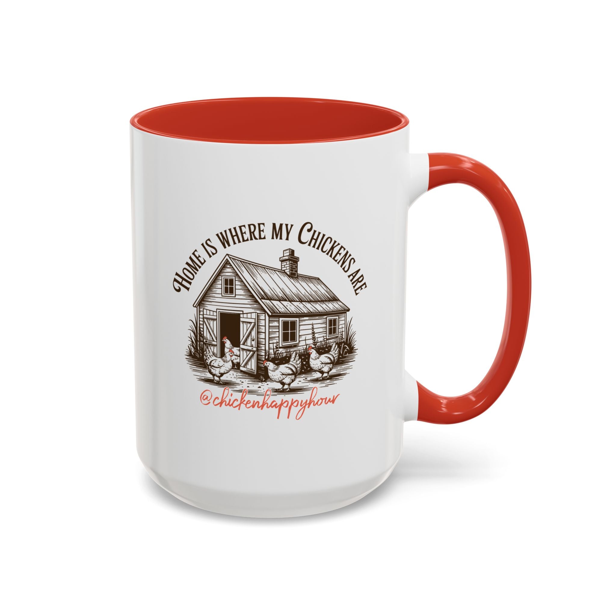 Home Is Where My Chickens Are Coffee Mug
