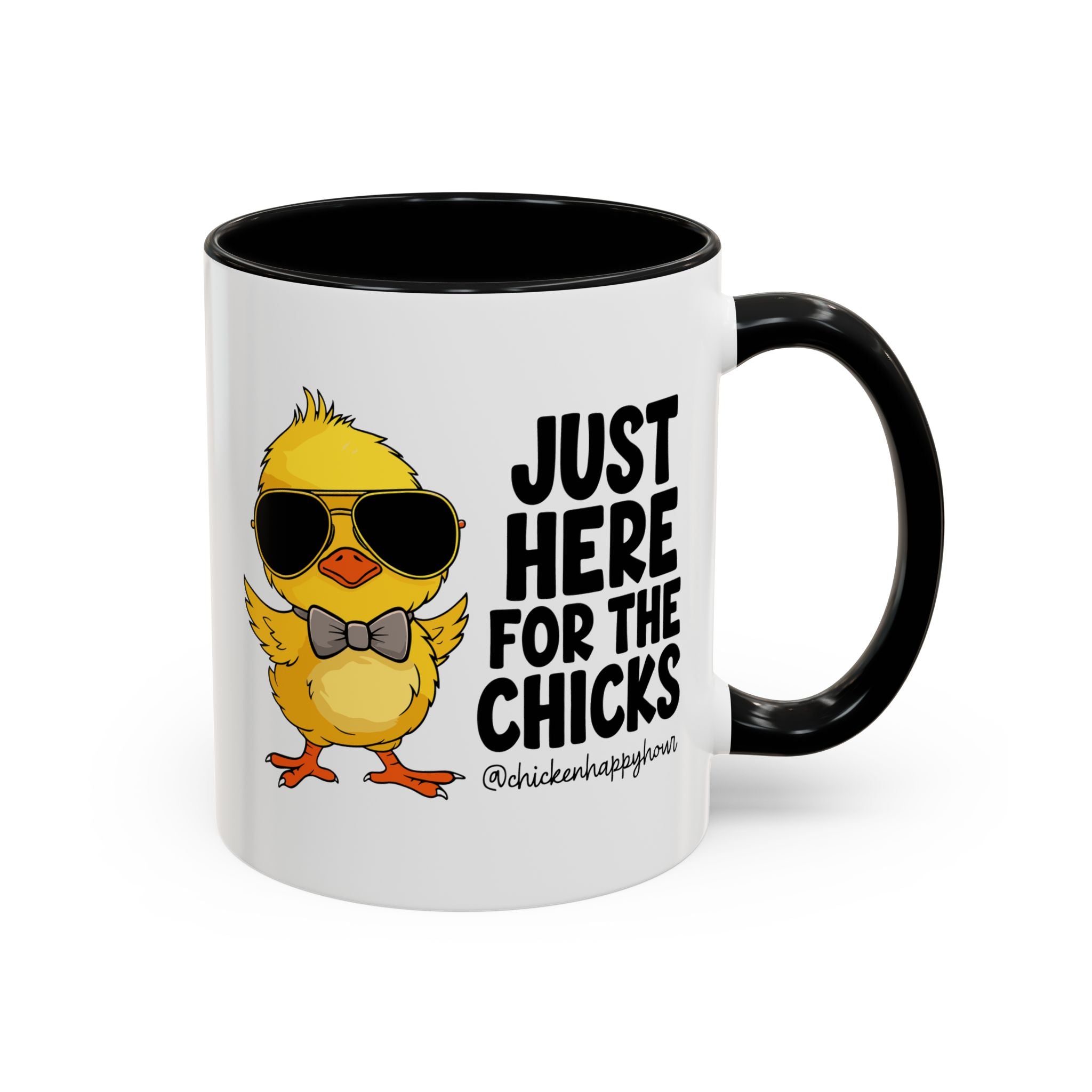 Just Here for The Chicks Coffee Mug