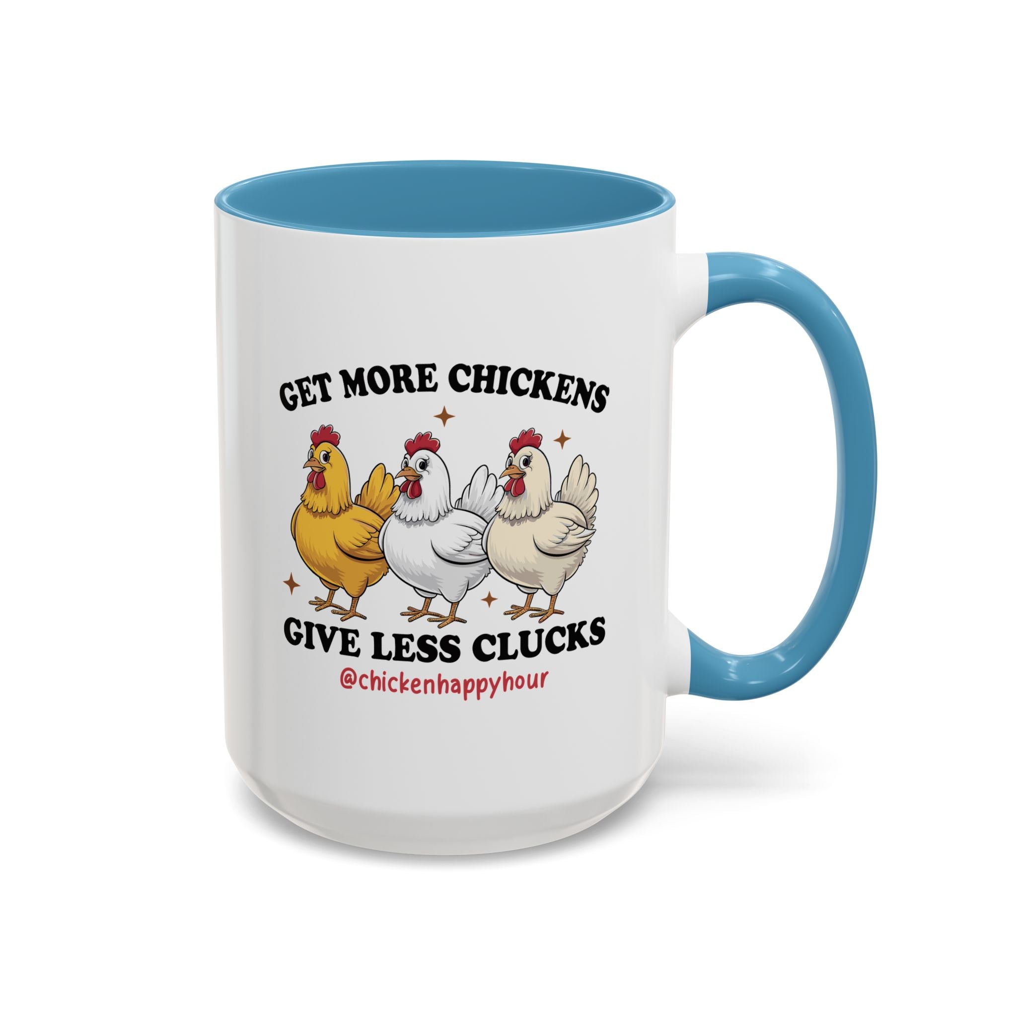 Get Some Chickens Give Less Clucks Coffee Mug