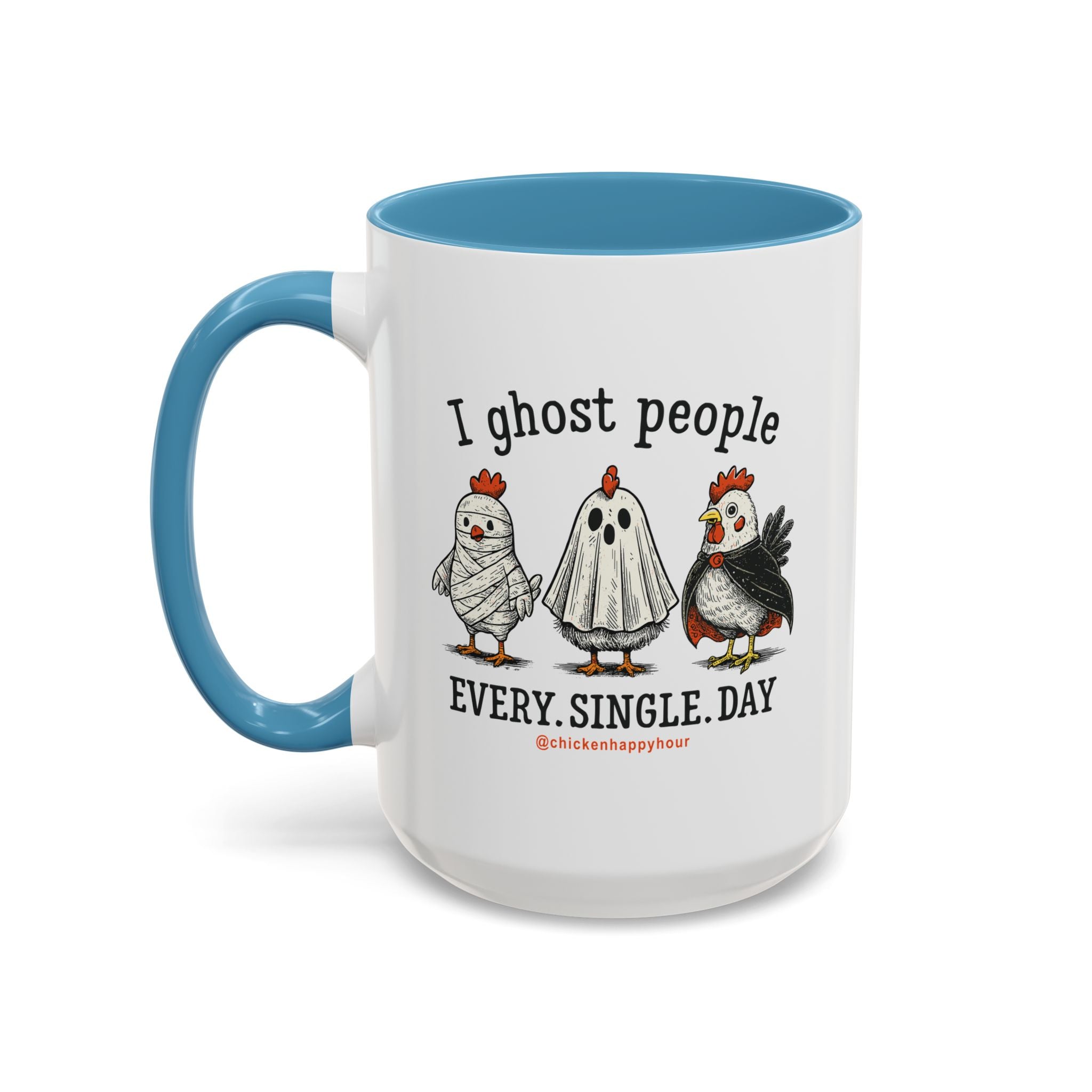 I Ghost People Every Day Coffee Mug