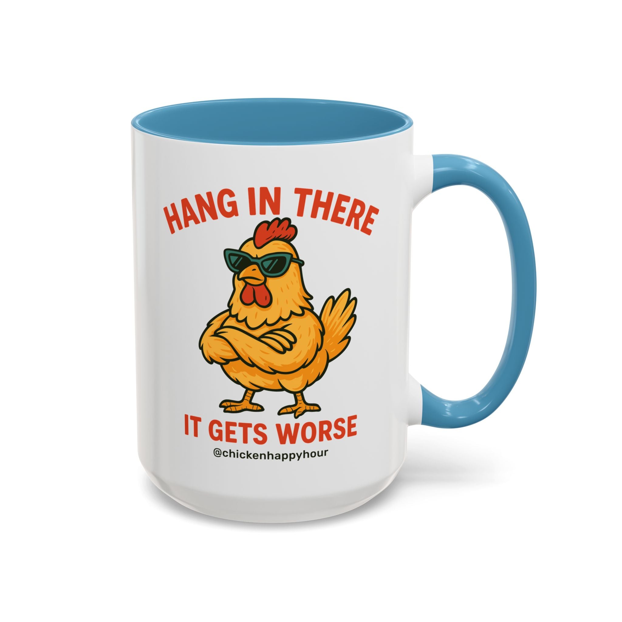 Hang In There It Gets Worse Coffee Mug