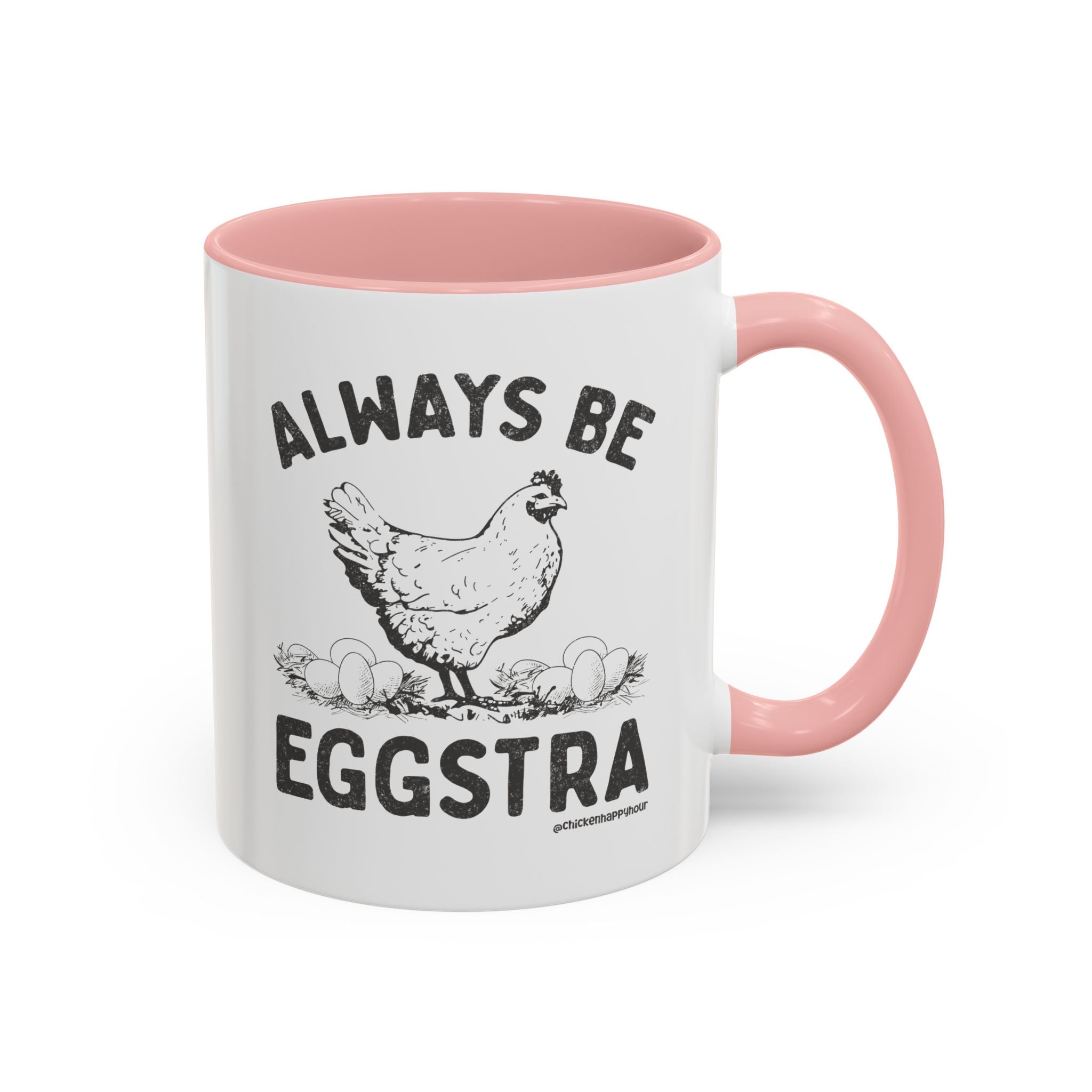 Always be EGGStra Coffee Mug