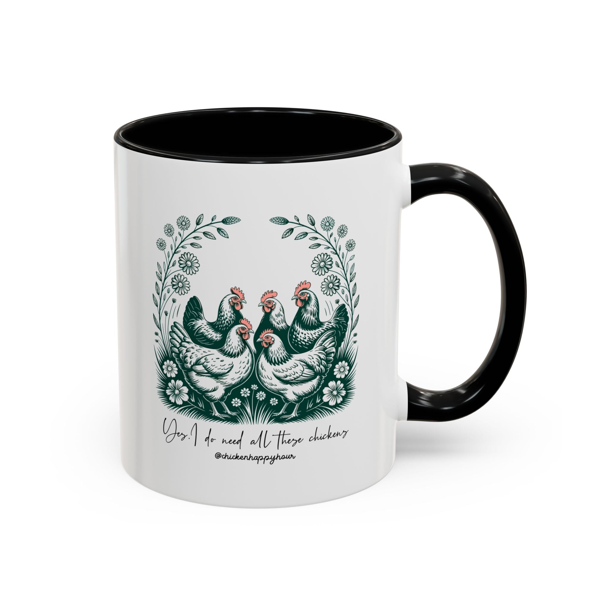 Yes I Do Need All These Chickens Coffee Mug