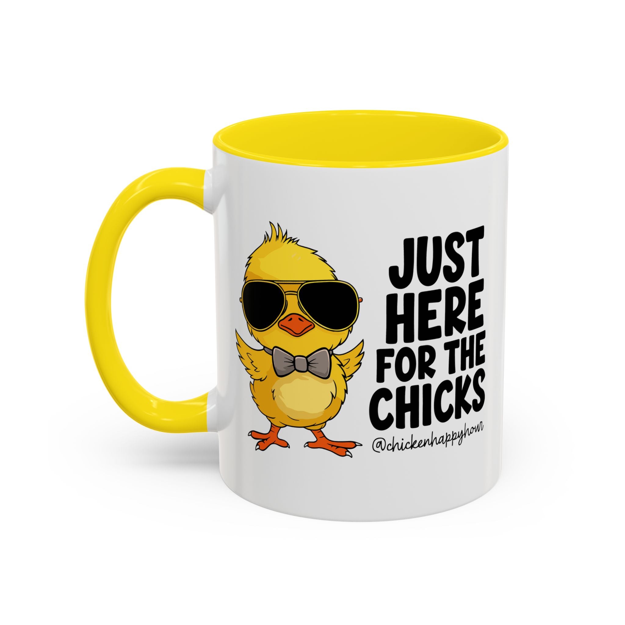Just Here for The Chicks Coffee Mug