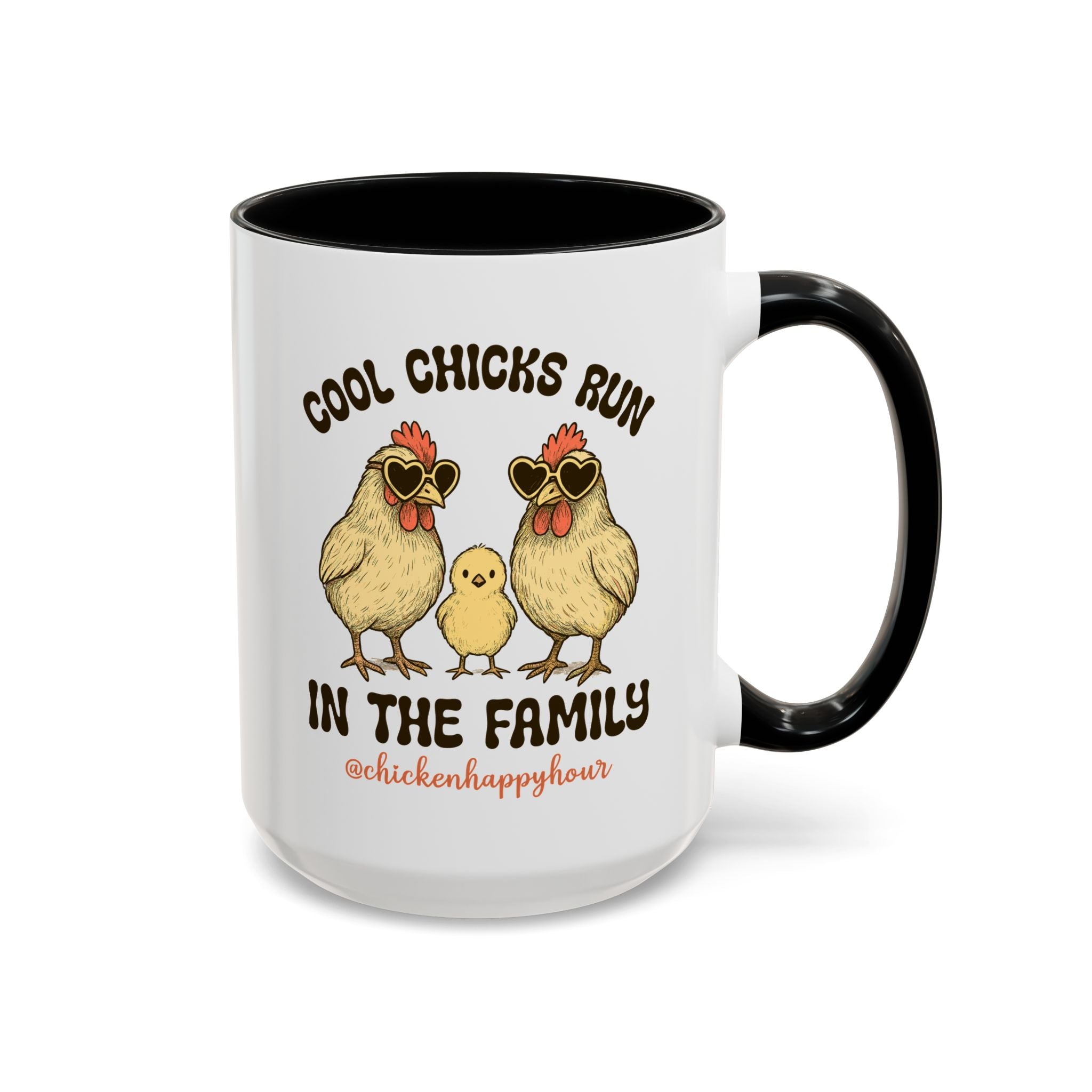 Cool Chicks Run in the Family Coffee Mug